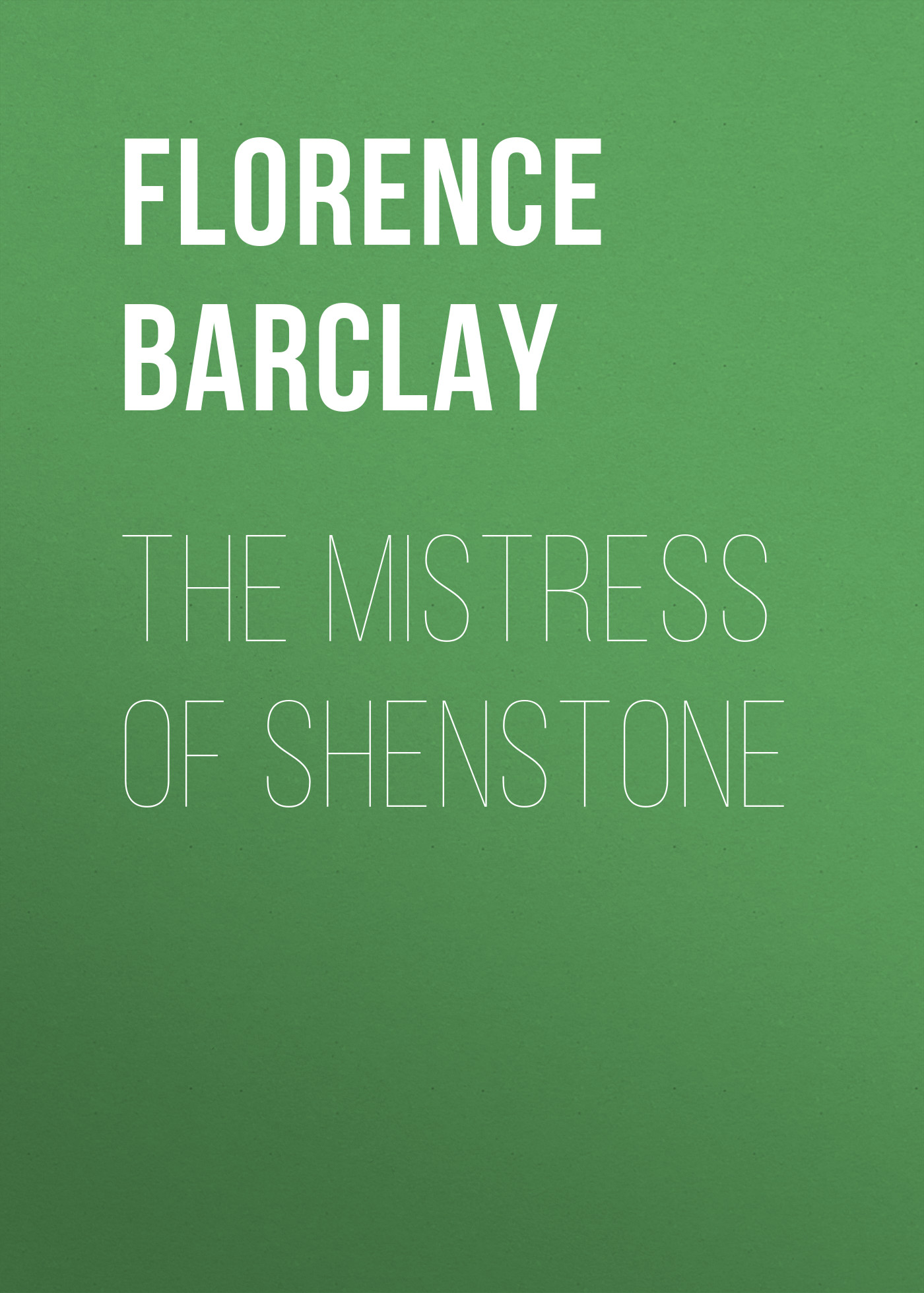 Обложка книги «The Mistress of Shenstone»