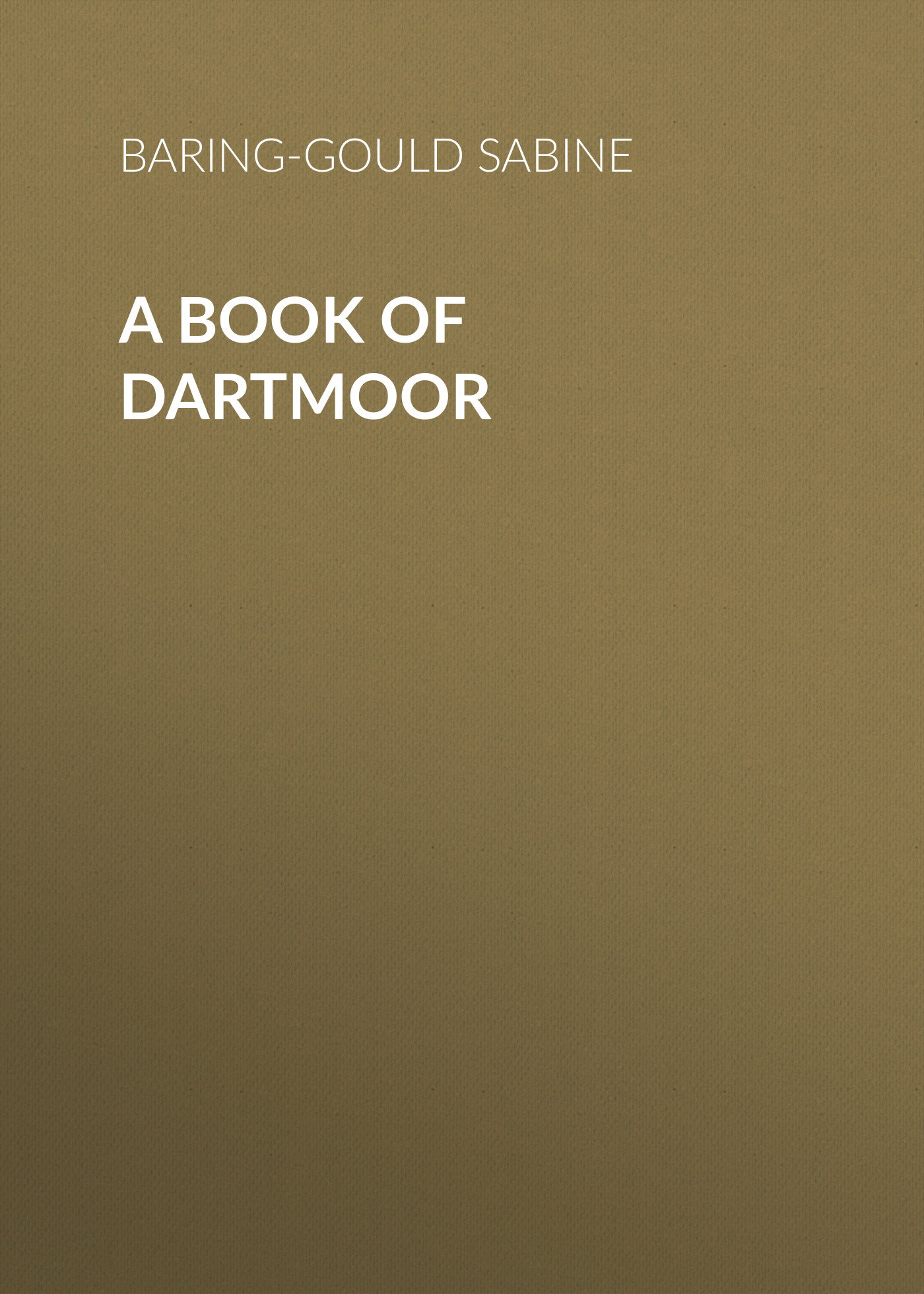 Обложка книги «A Book of Dartmoor»