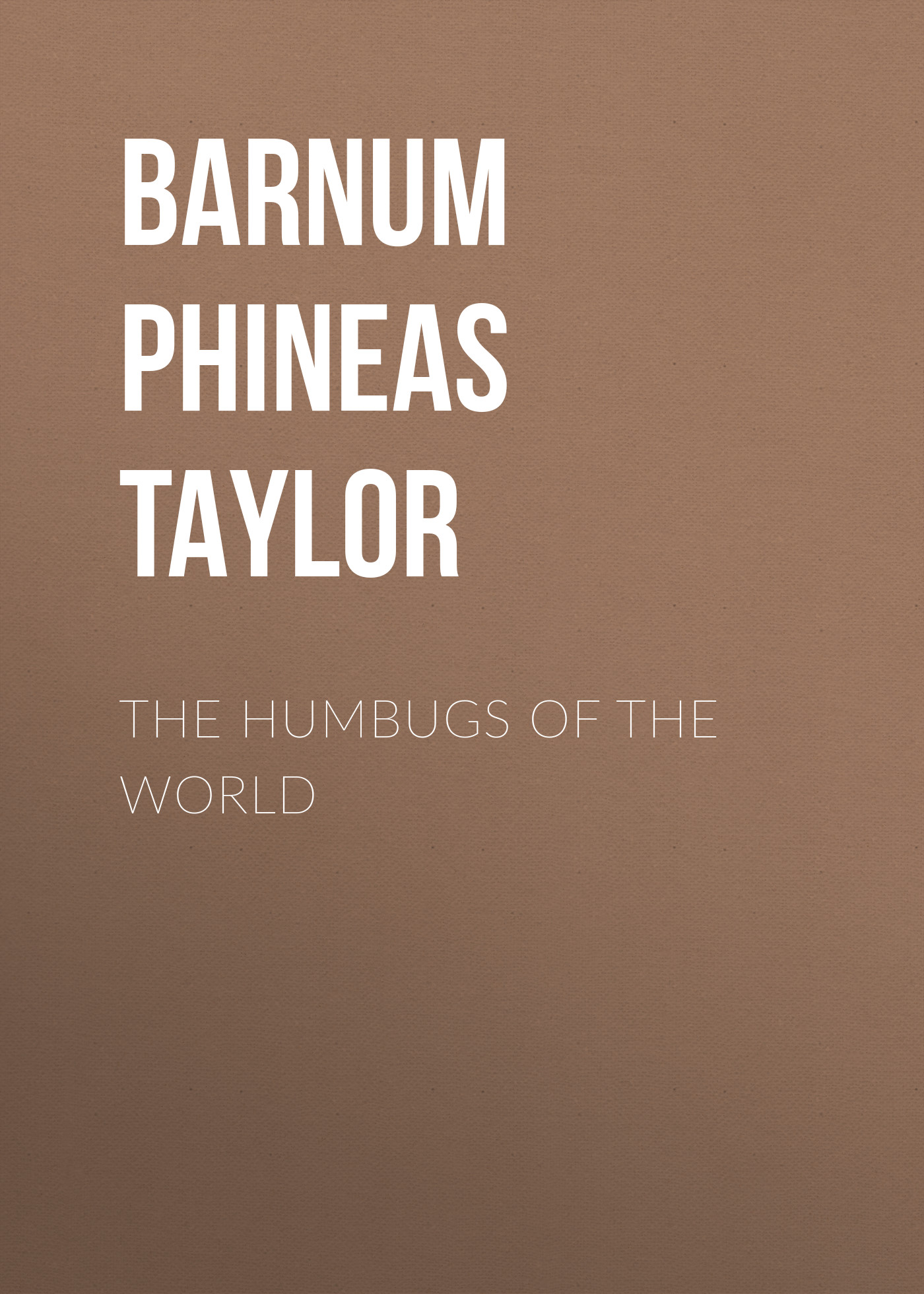 Обложка книги «The Humbugs of the World»