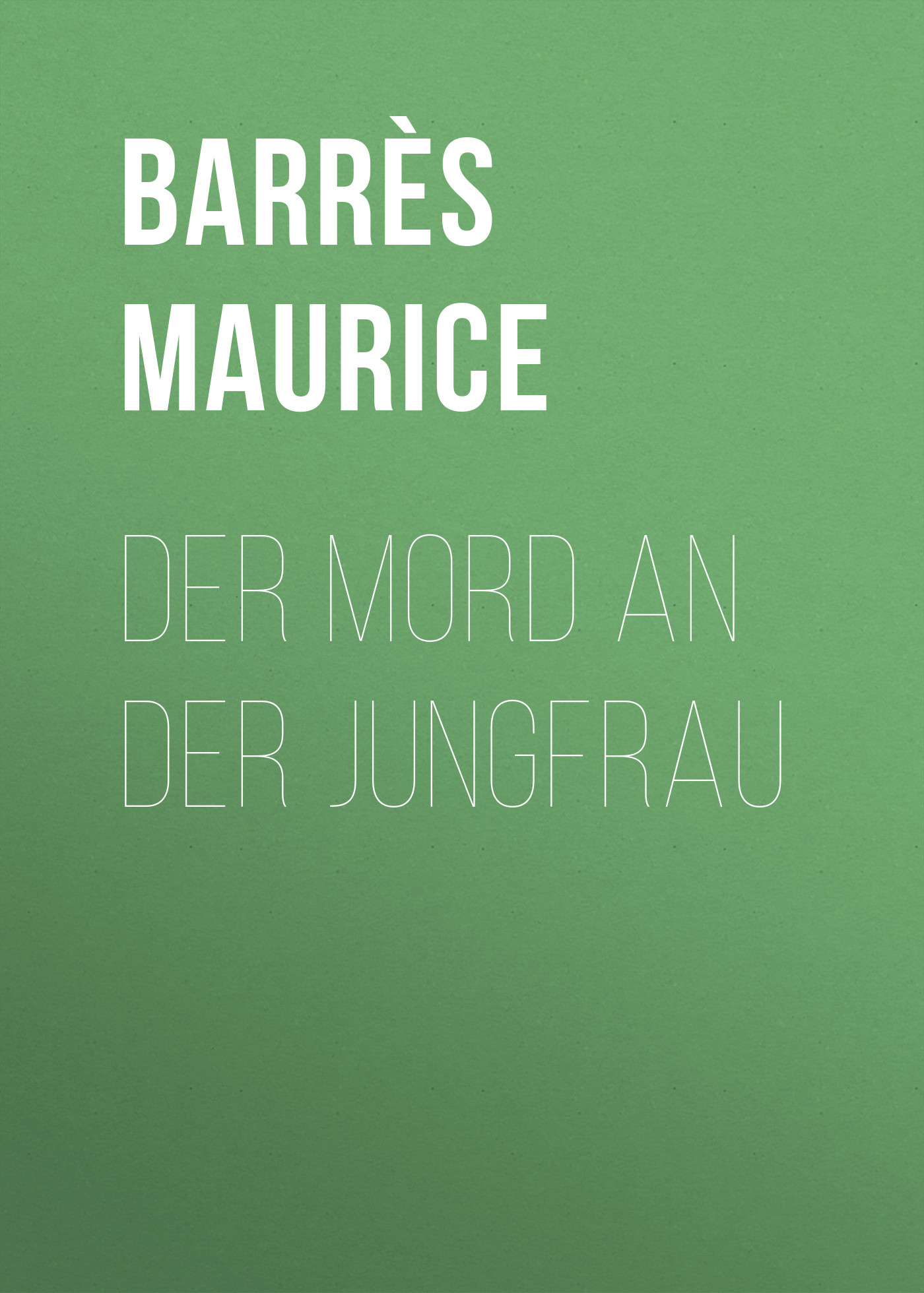 Обложка книги «Der Mord an der Jungfrau»
