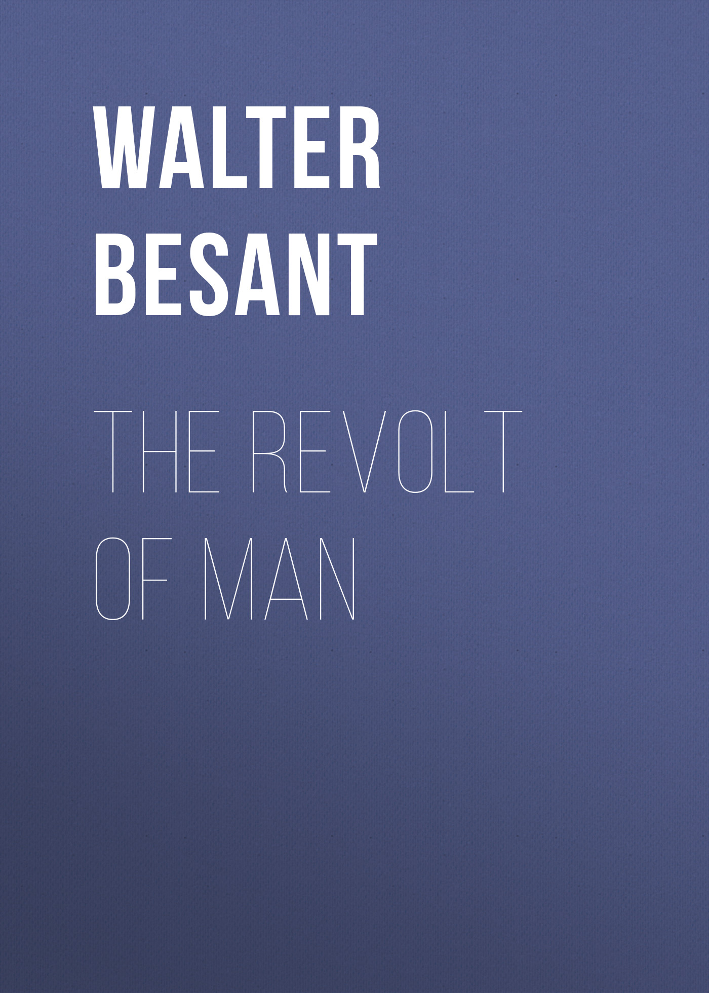 Обложка книги «The Revolt of Man»