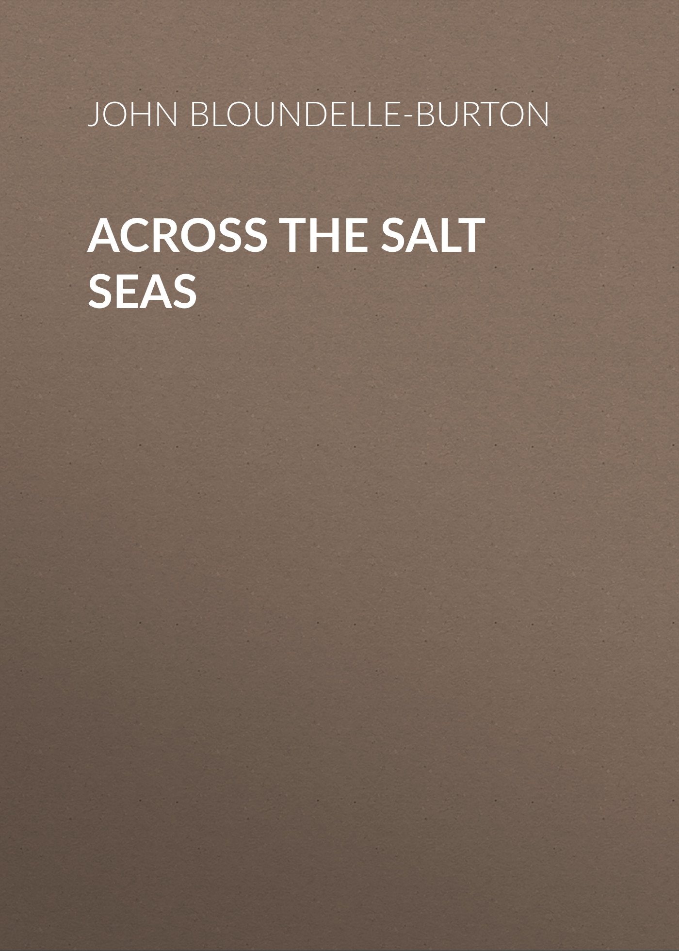Обложка книги «Across the Salt Seas»