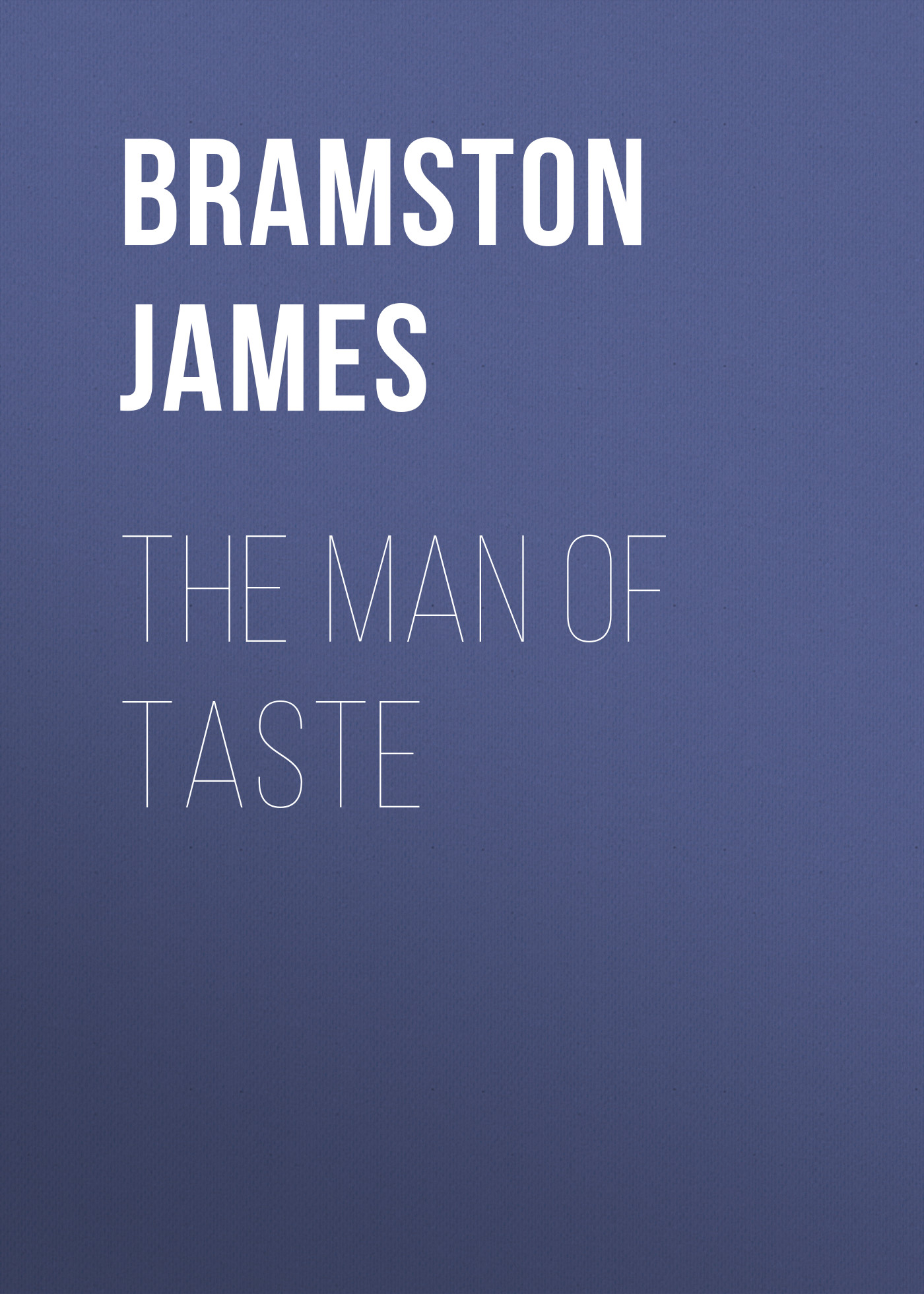 Обложка книги «The Man of Taste»
