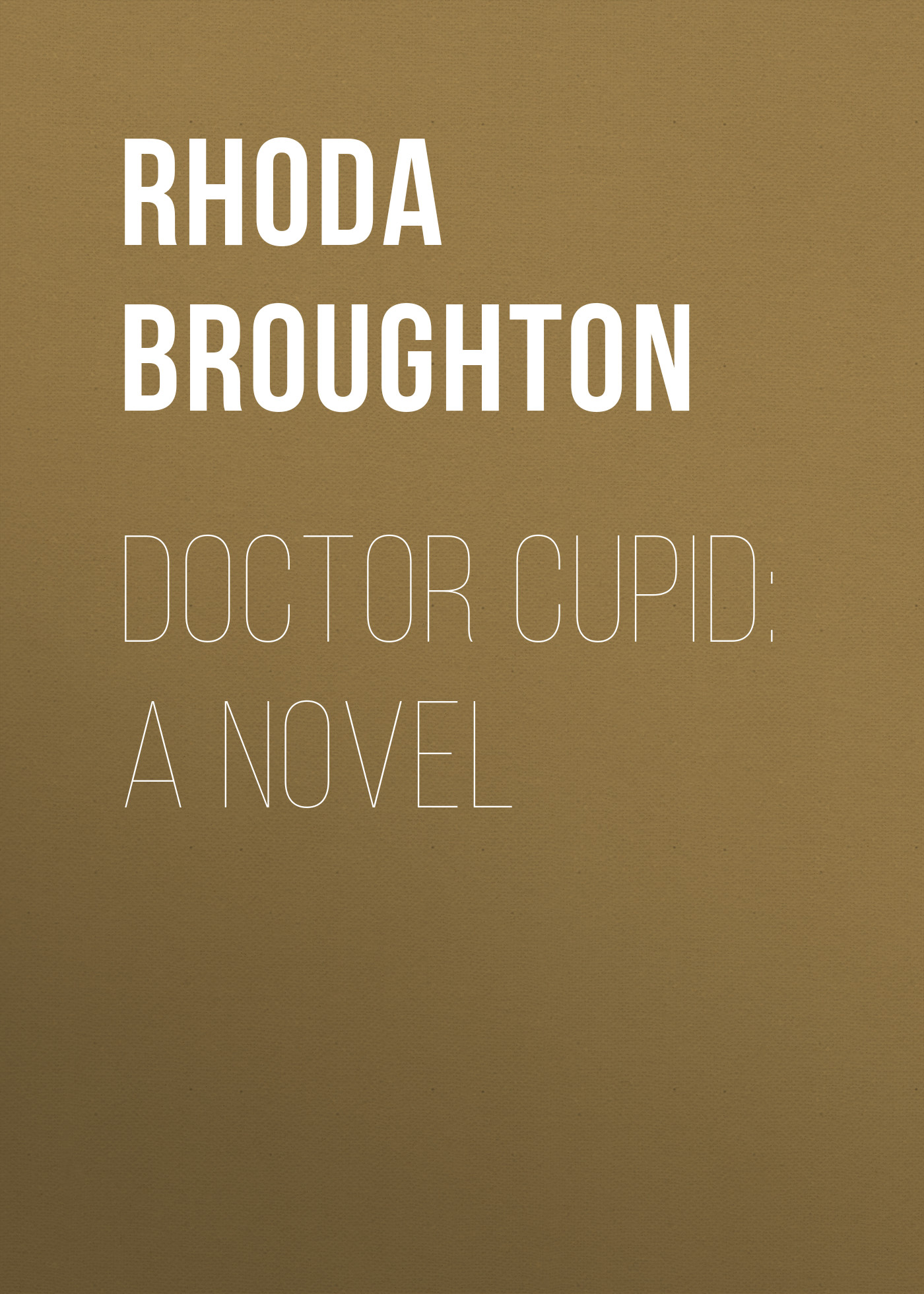Обложка книги «Doctor Cupid: A Novel»