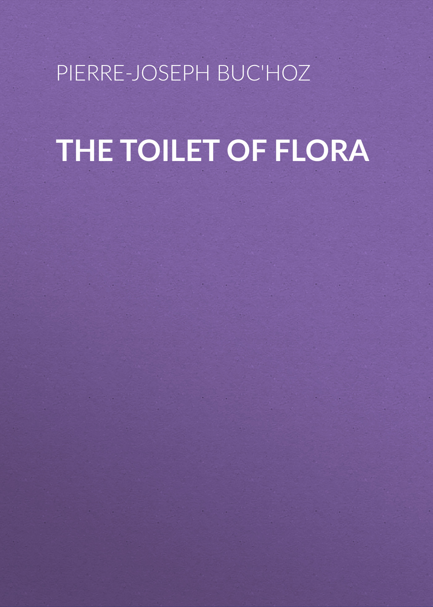 Обложка книги «The Toilet of Flora»