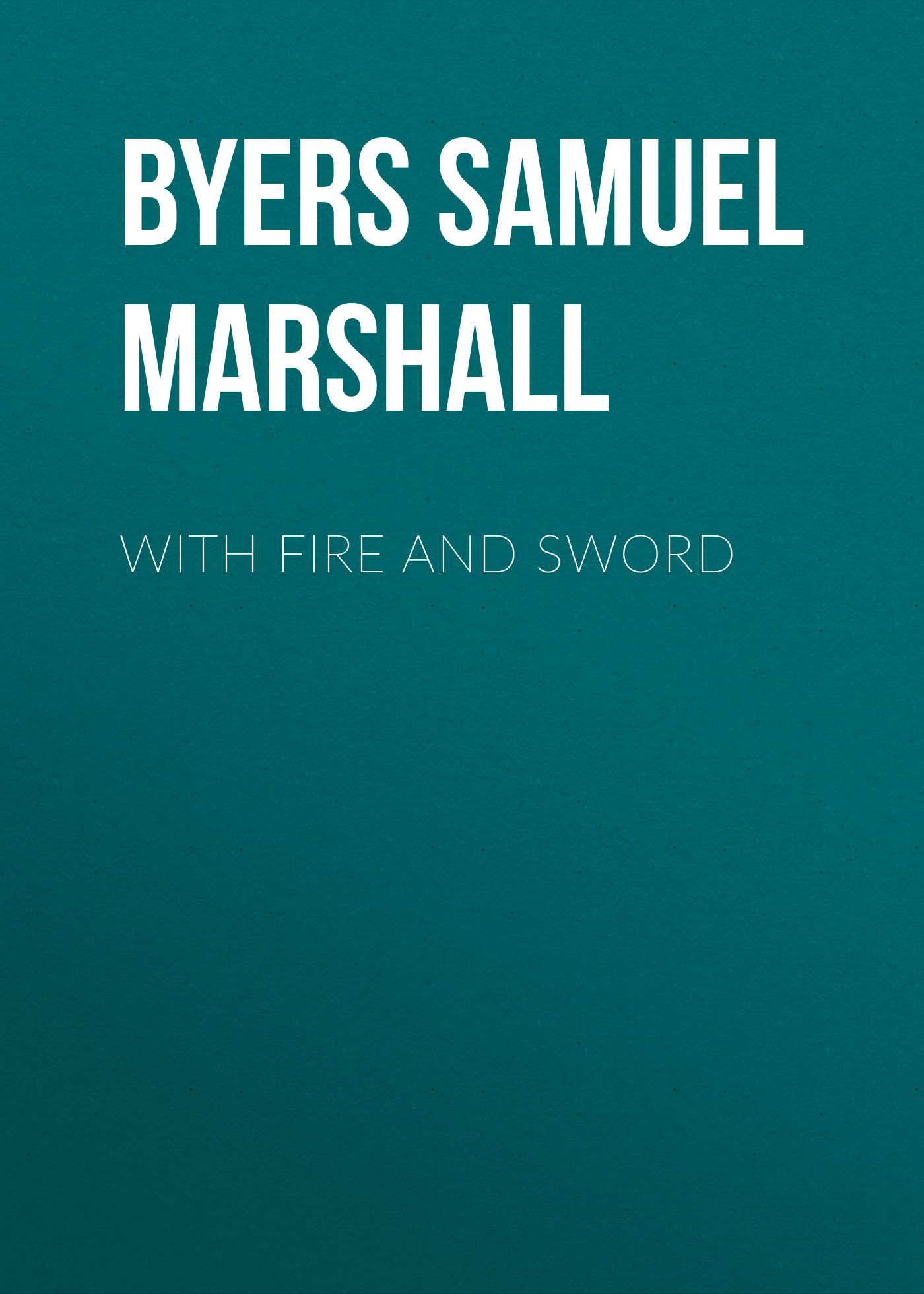 Обложка книги «With Fire and Sword»