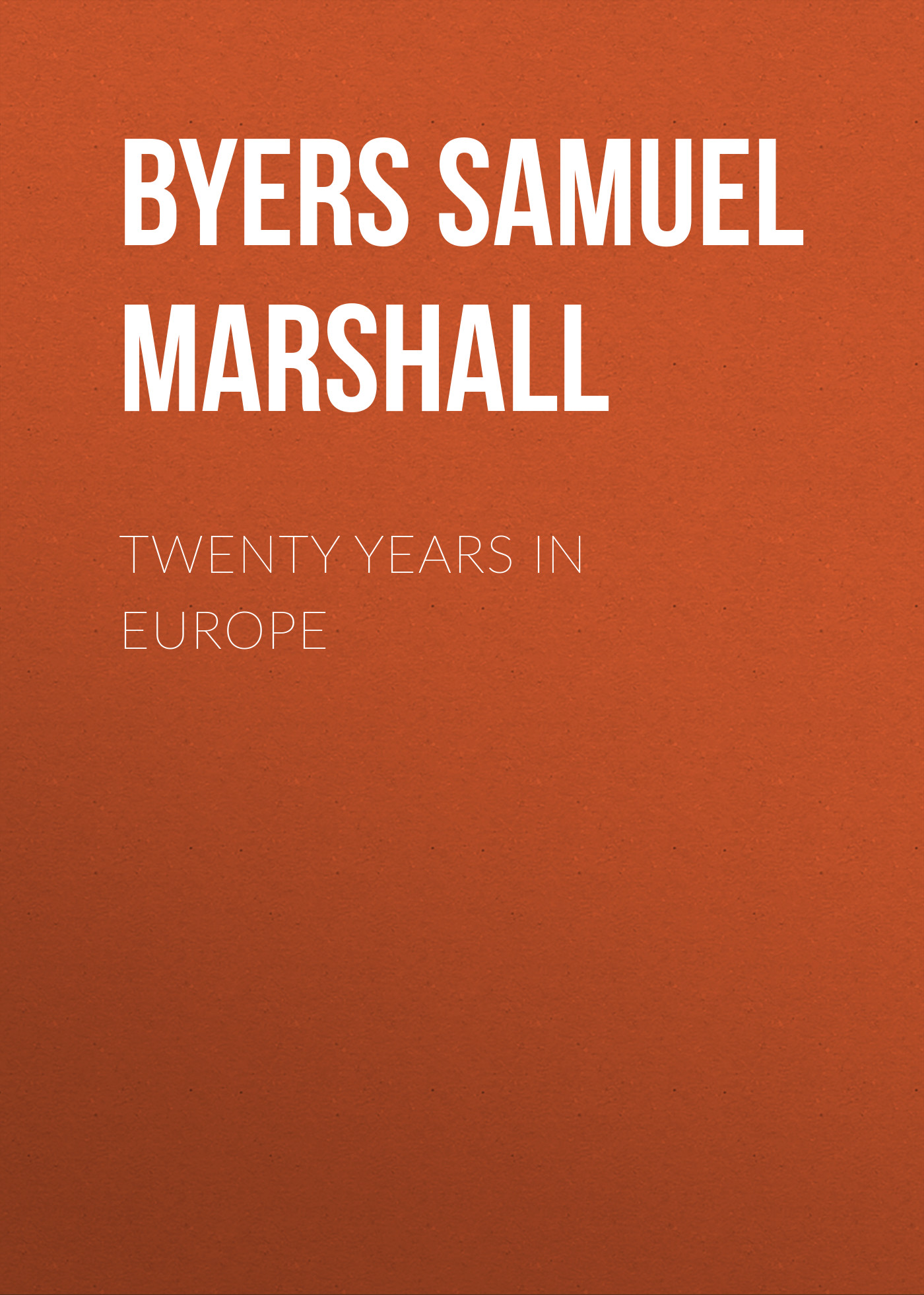 Обложка книги «Twenty Years in Europe»