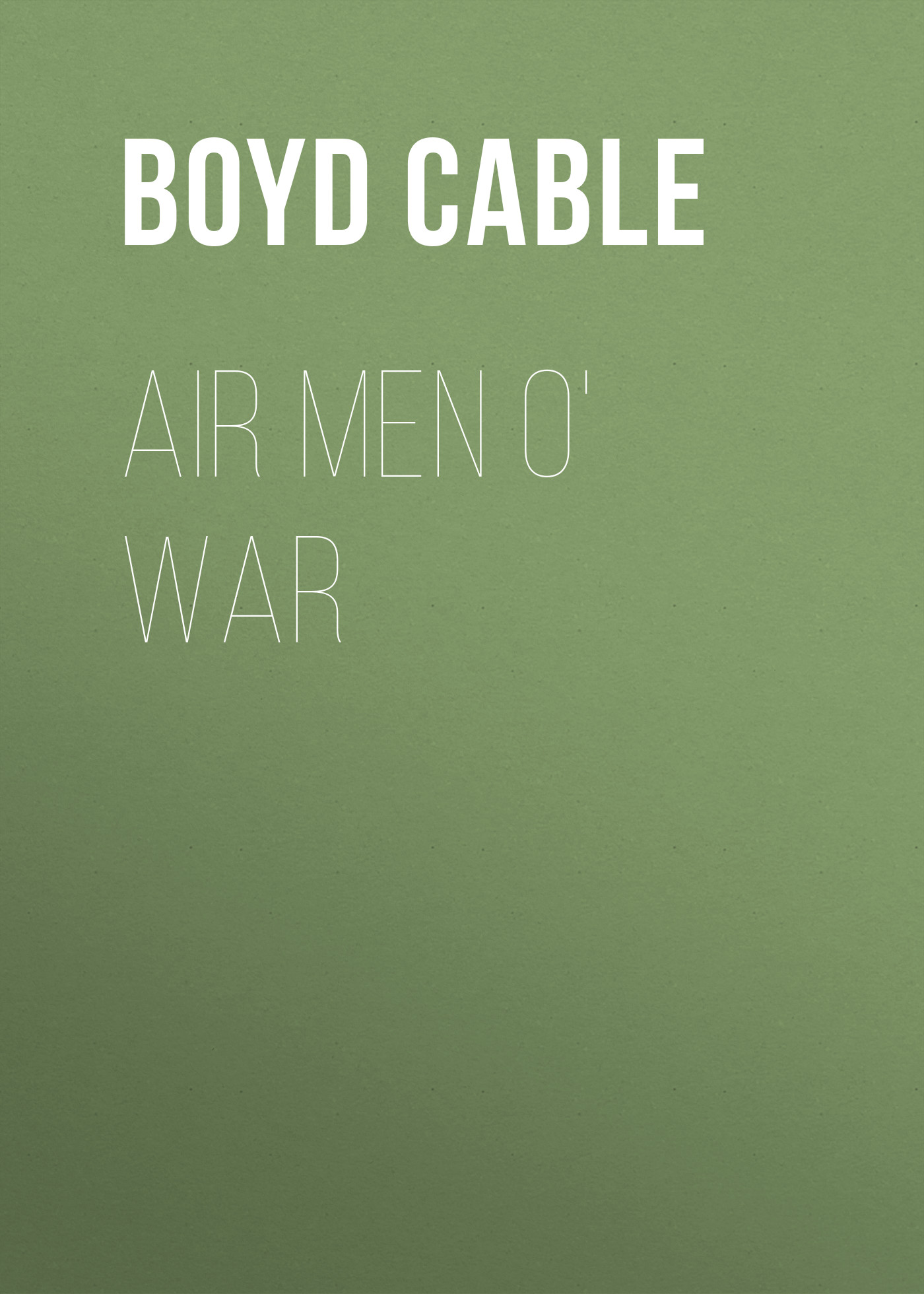 Обложка книги «Air Men o' War»