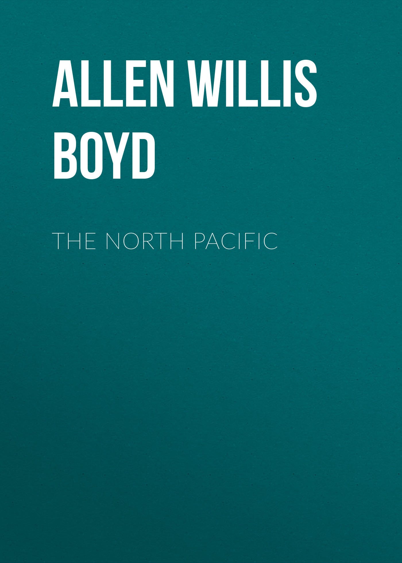 Обложка книги «The North Pacific»