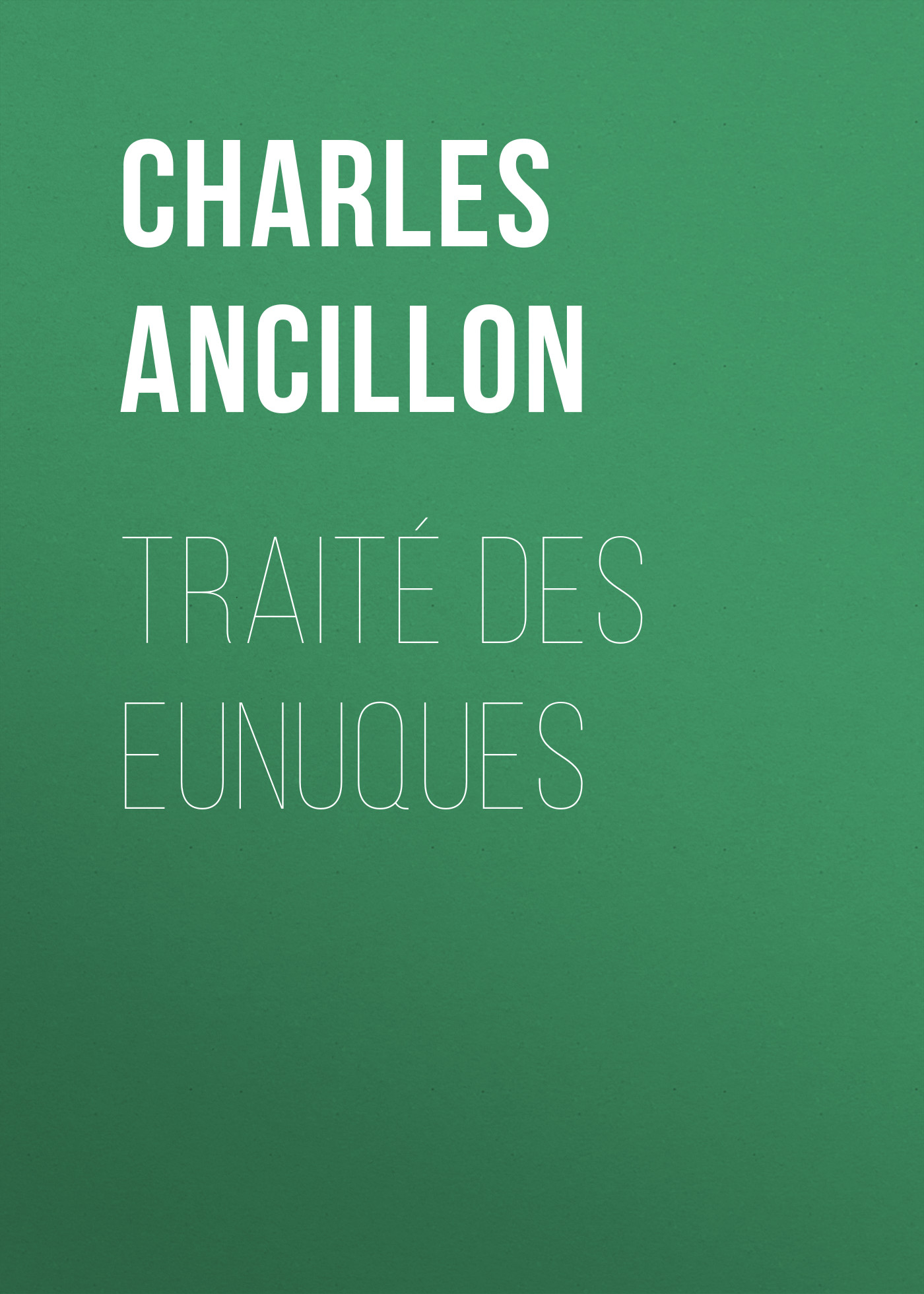 Обложка книги «Traité des eunuques»