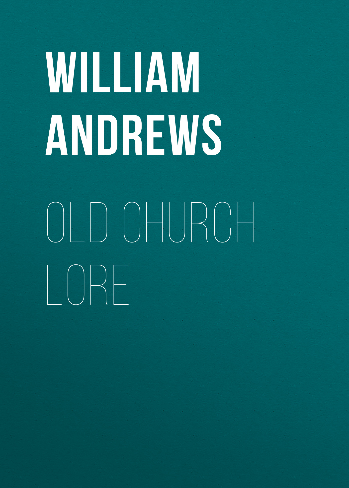 Обложка книги «Old Church Lore»