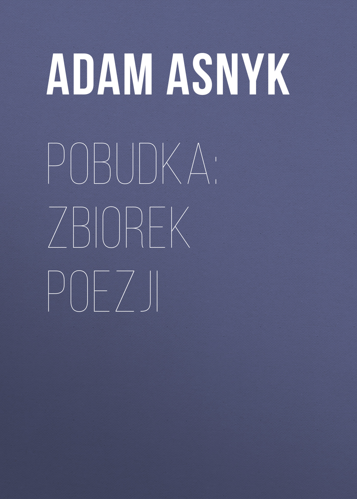 Обложка книги «Pobudka: zbiorek poezji»
