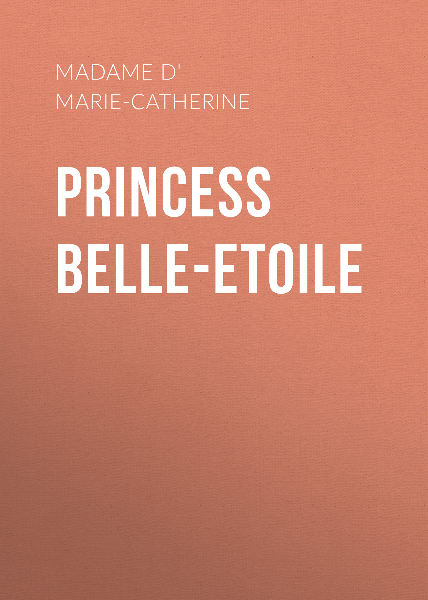 Обложка книги «Princess Belle-Etoile»