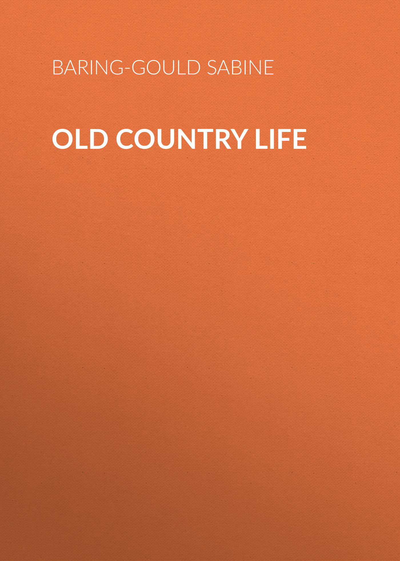 Обложка книги «Old Country Life»