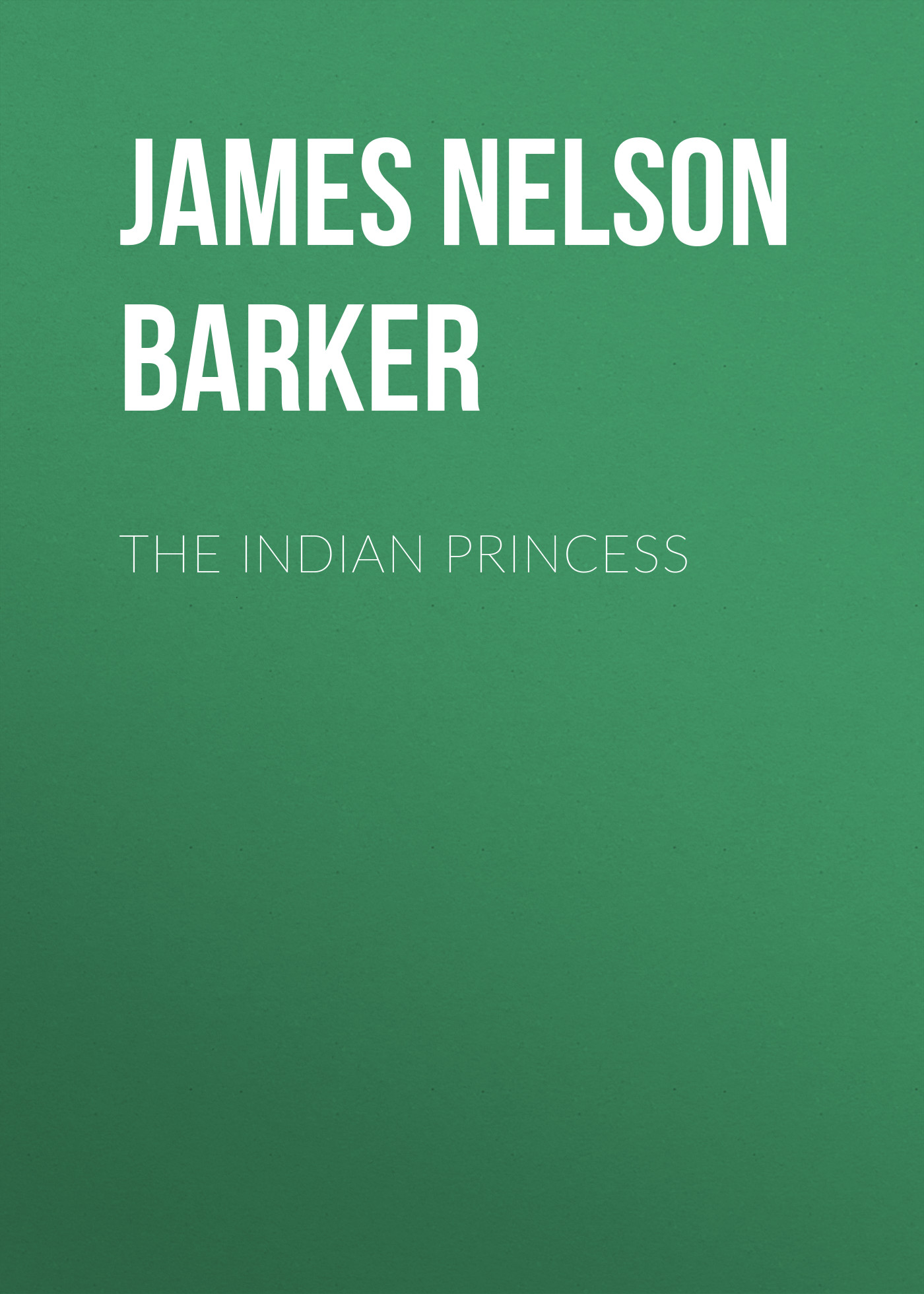 Обложка книги «The Indian Princess»