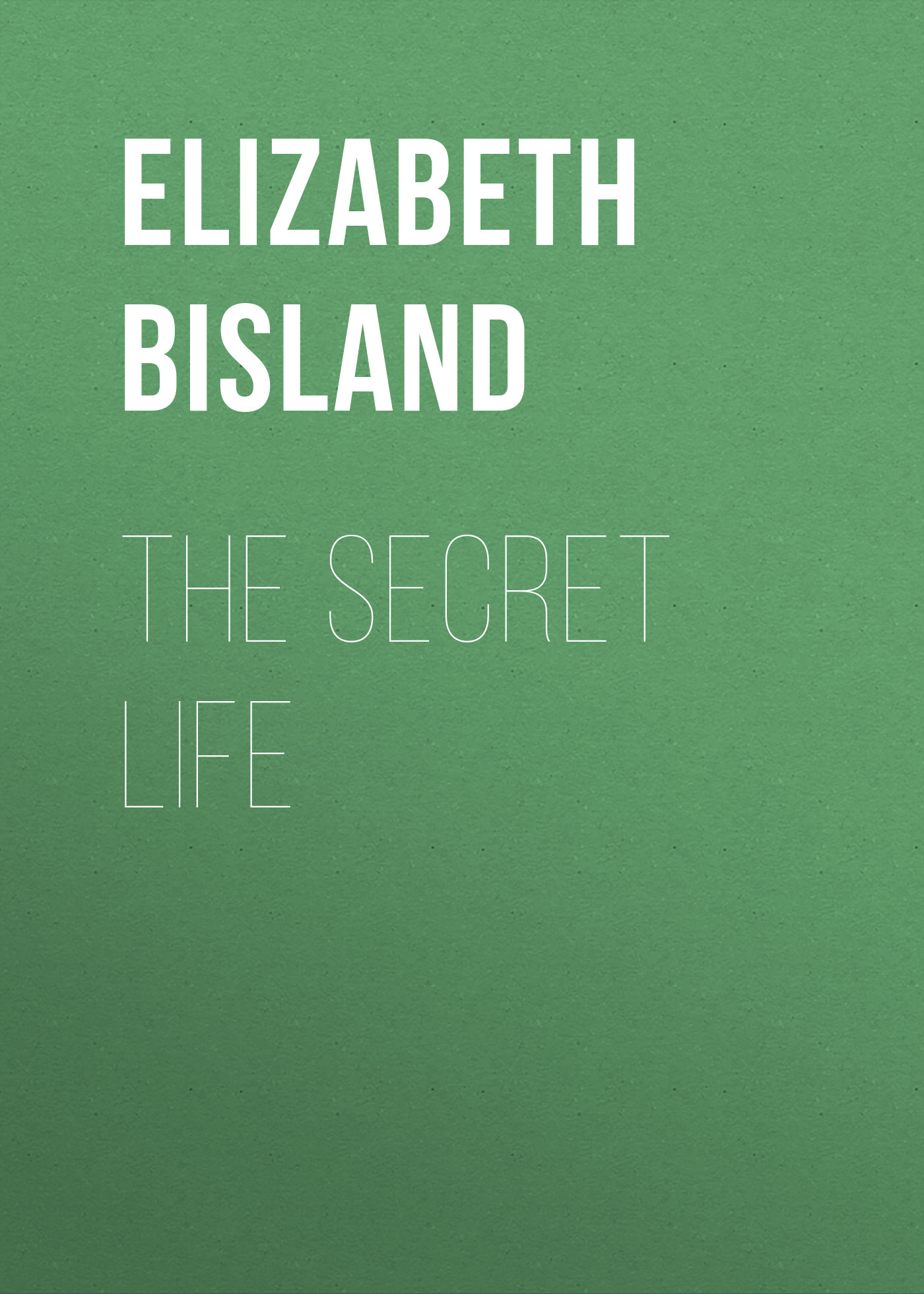 Обложка книги «The Secret Life»