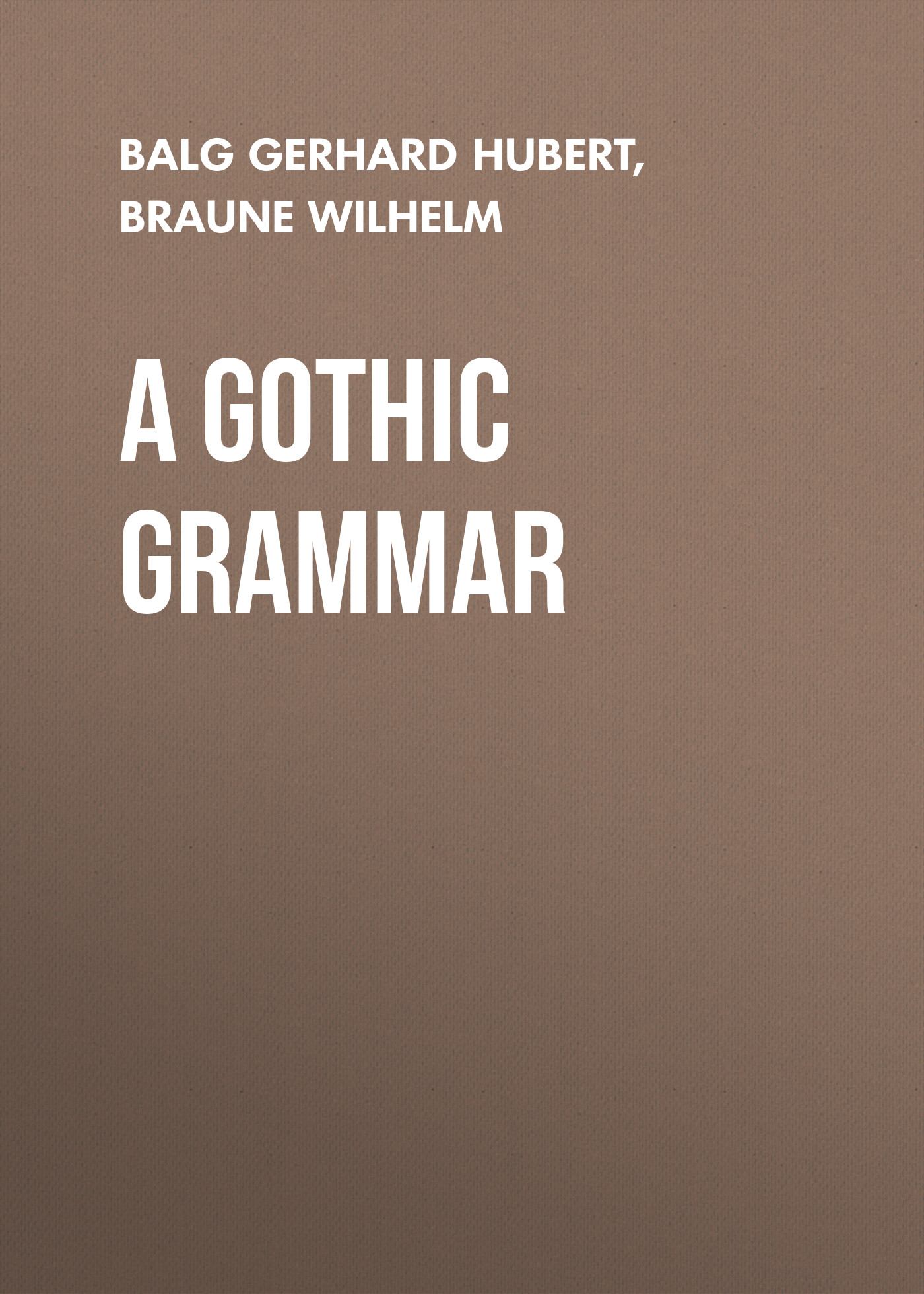Обложка книги «A Gothic Grammar»