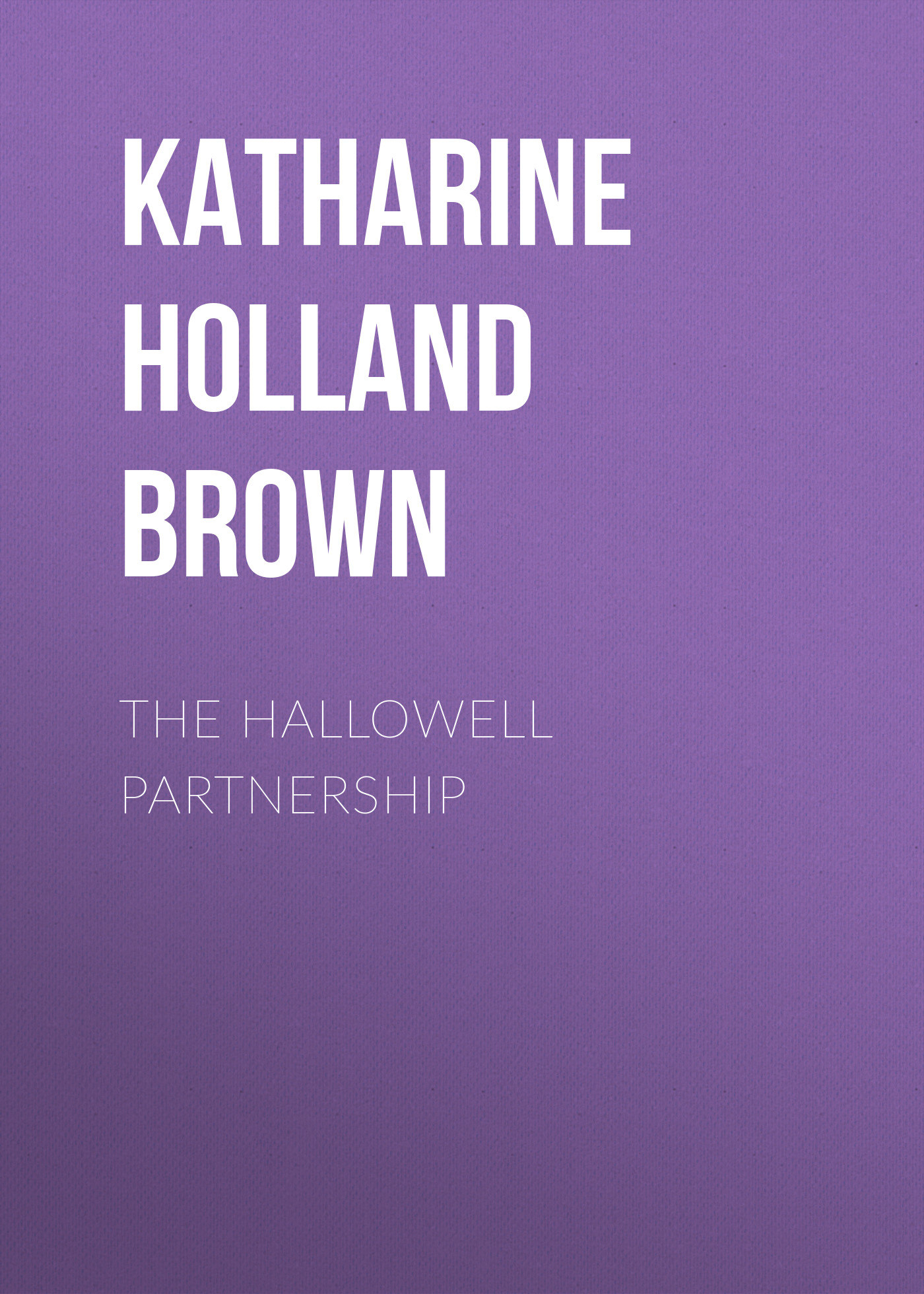 Обложка книги «The Hallowell Partnership»