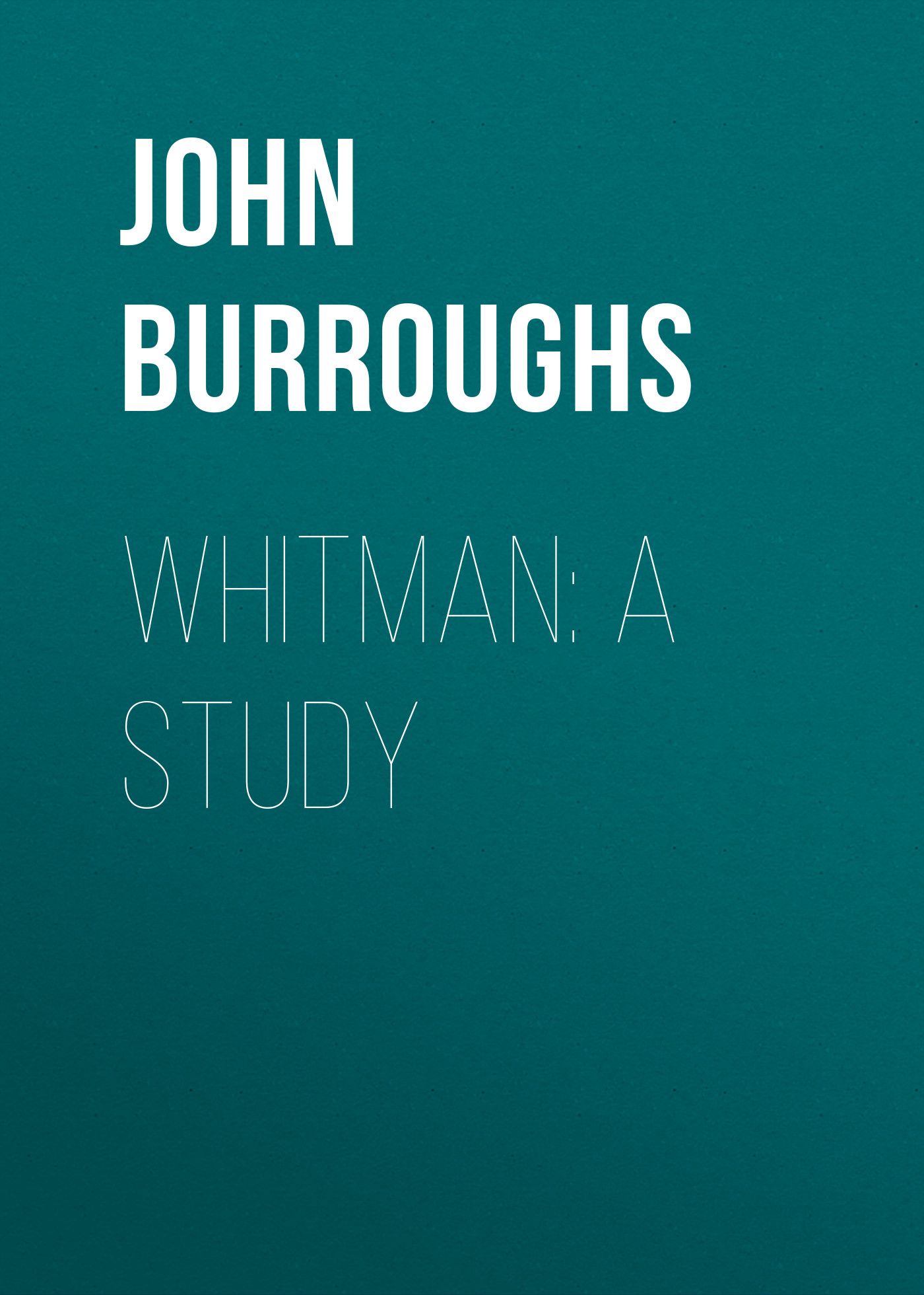 Обложка книги «Whitman: A Study»