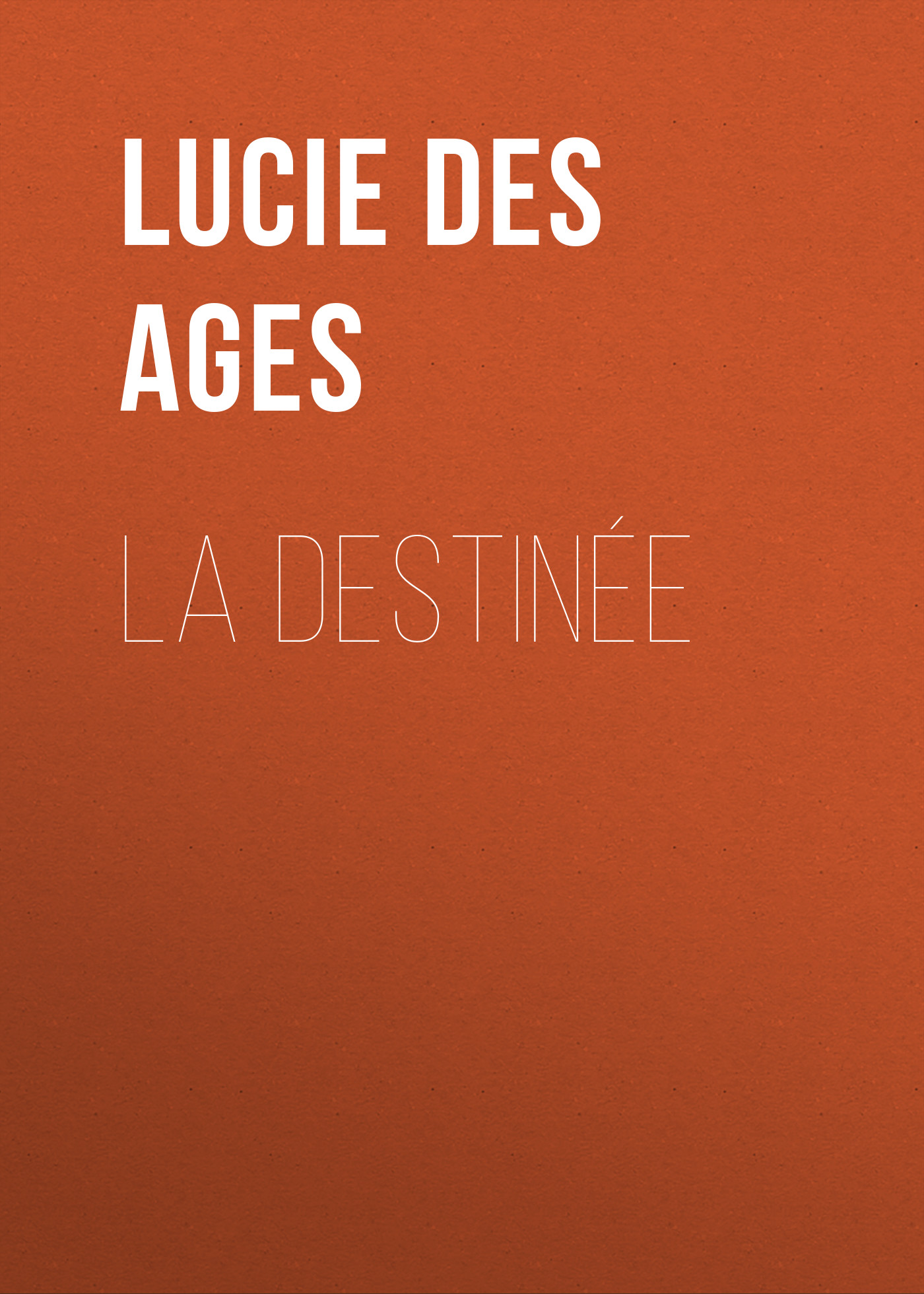 Обложка книги «La destinée»