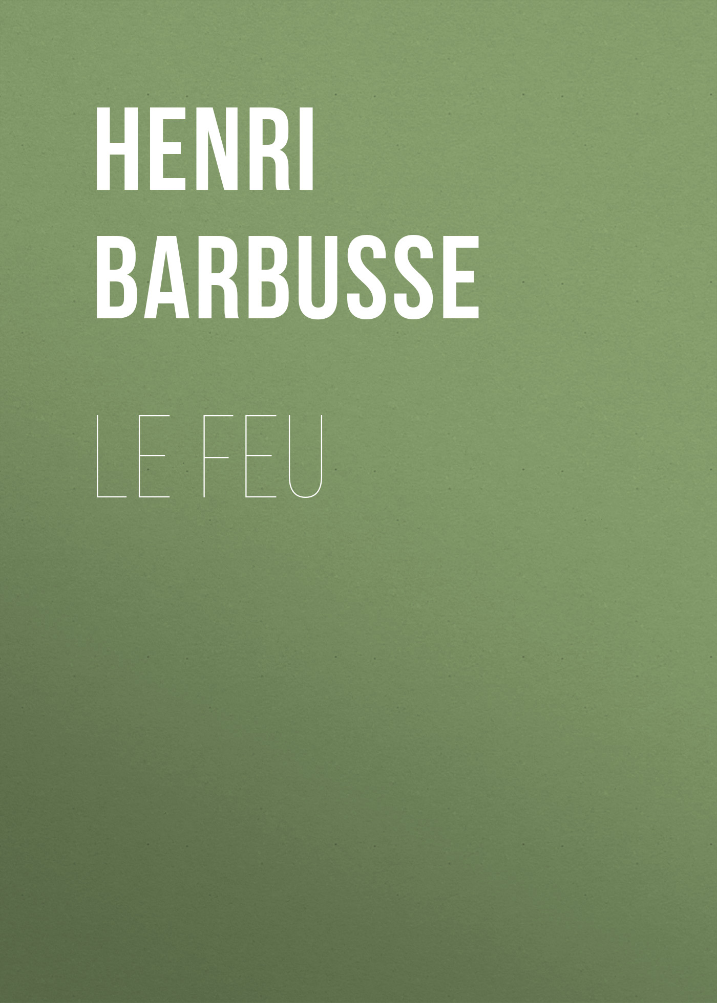 Обложка книги «Le feu»
