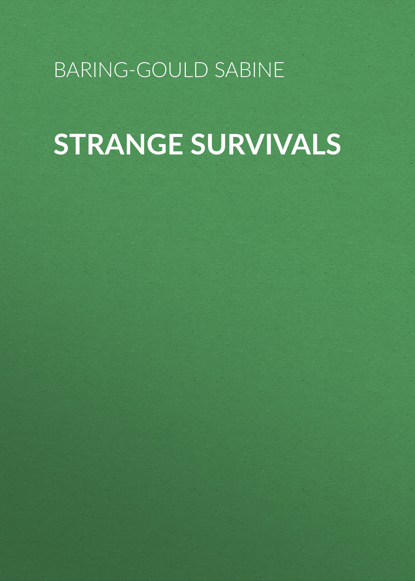 Обложка книги «Strange Survivals»