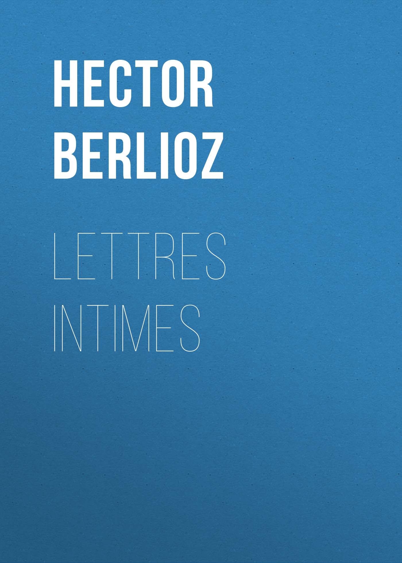Обложка книги «Lettres intimes»