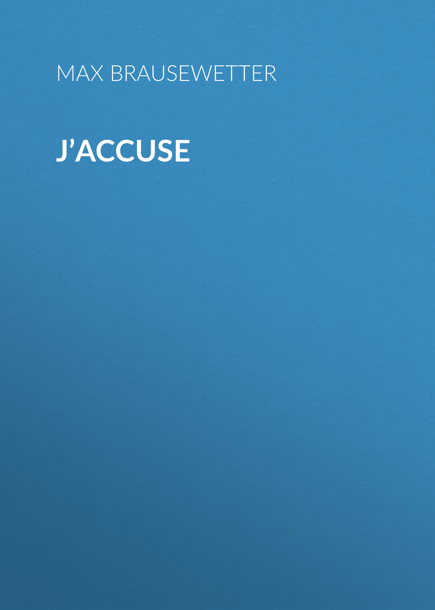 Обложка книги «J’accuse»