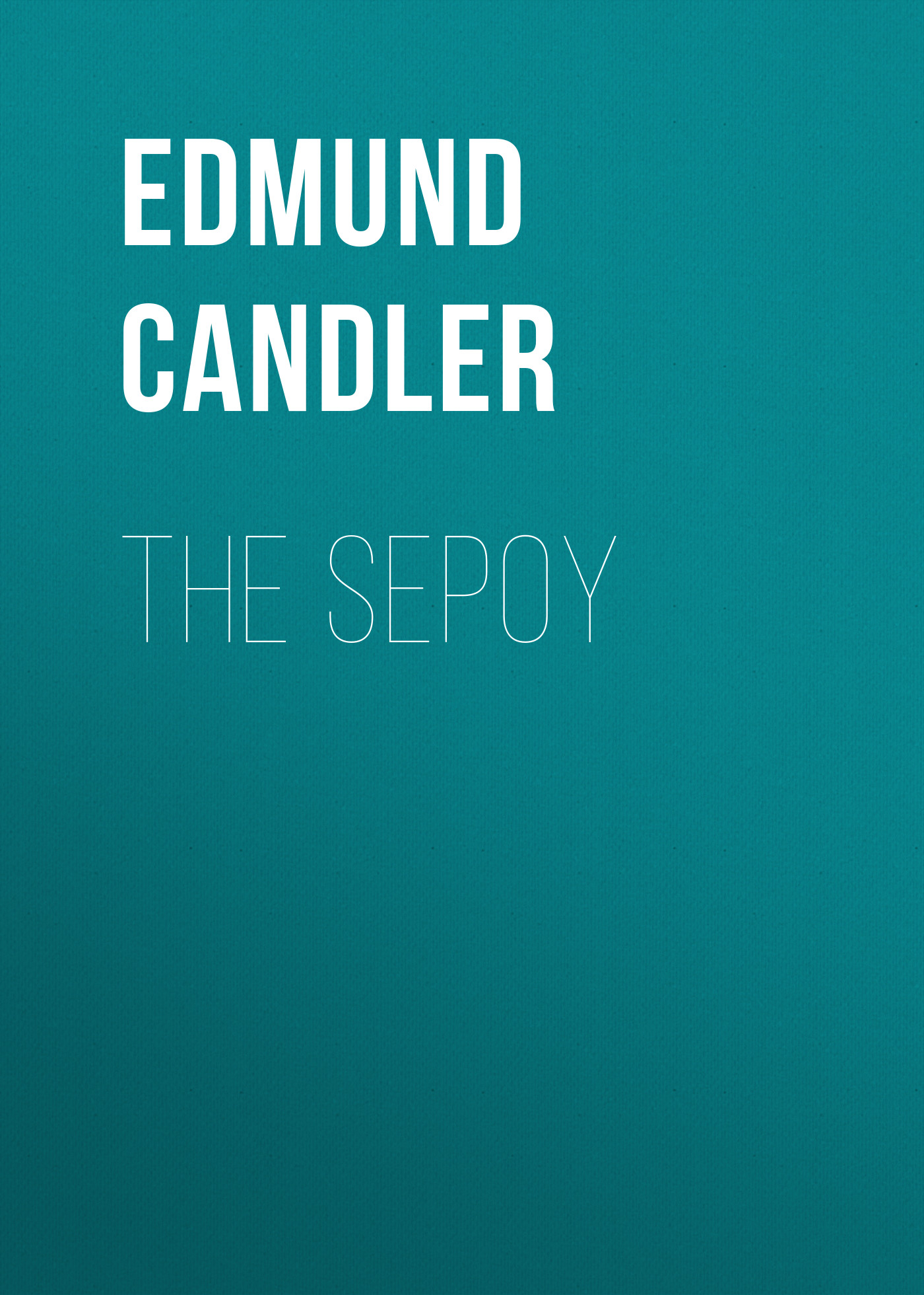 Обложка книги «The Sepoy»