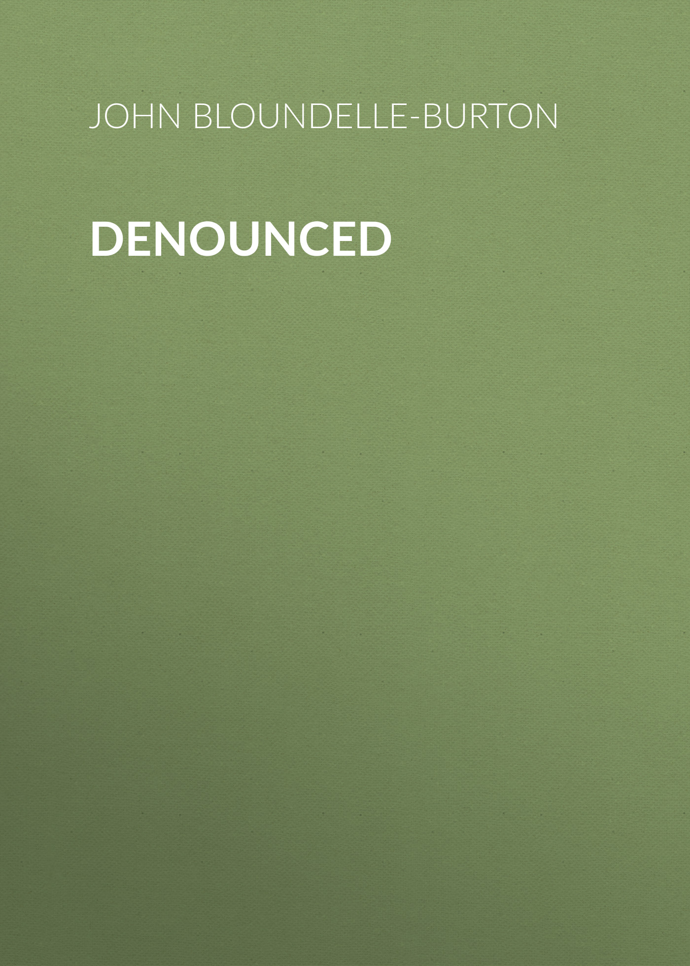 Обложка книги «Denounced»