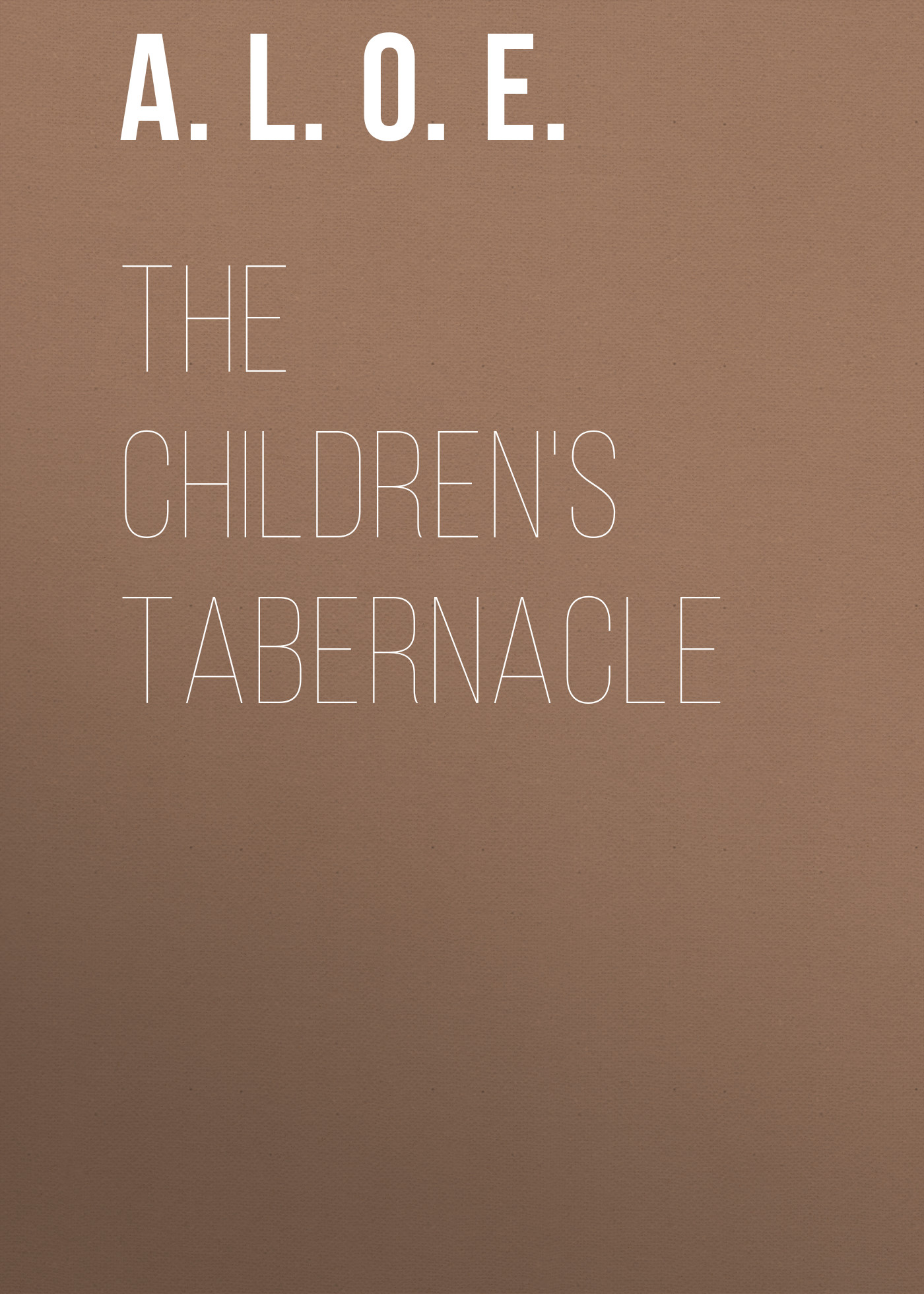 Обложка книги «The Children's Tabernacle»