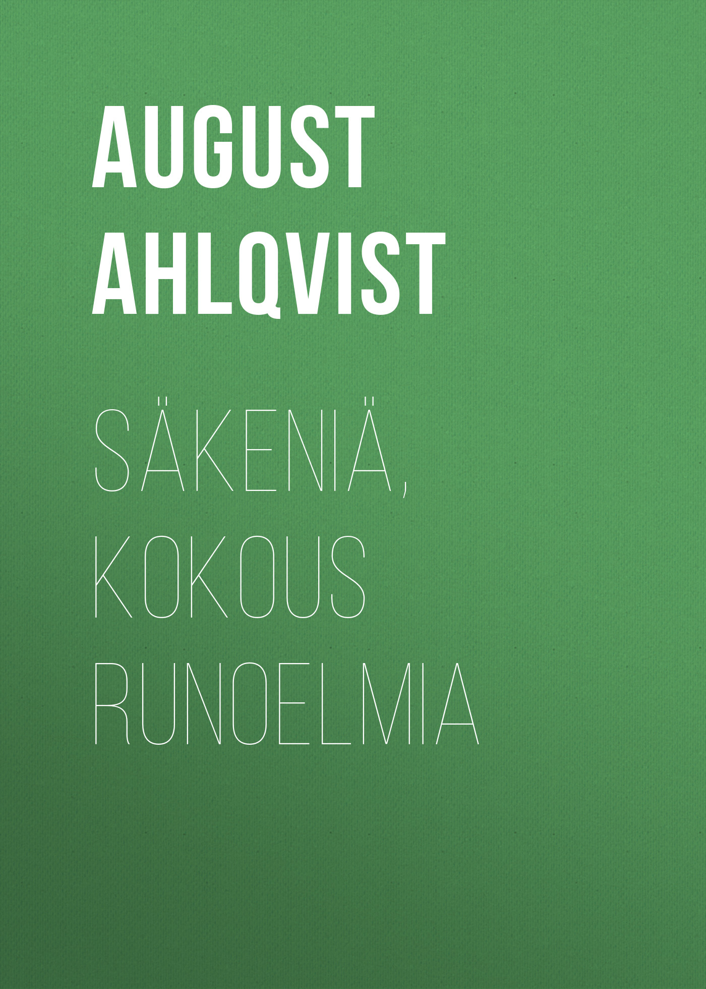 Обложка книги «Säkeniä, Kokous runoelmia»
