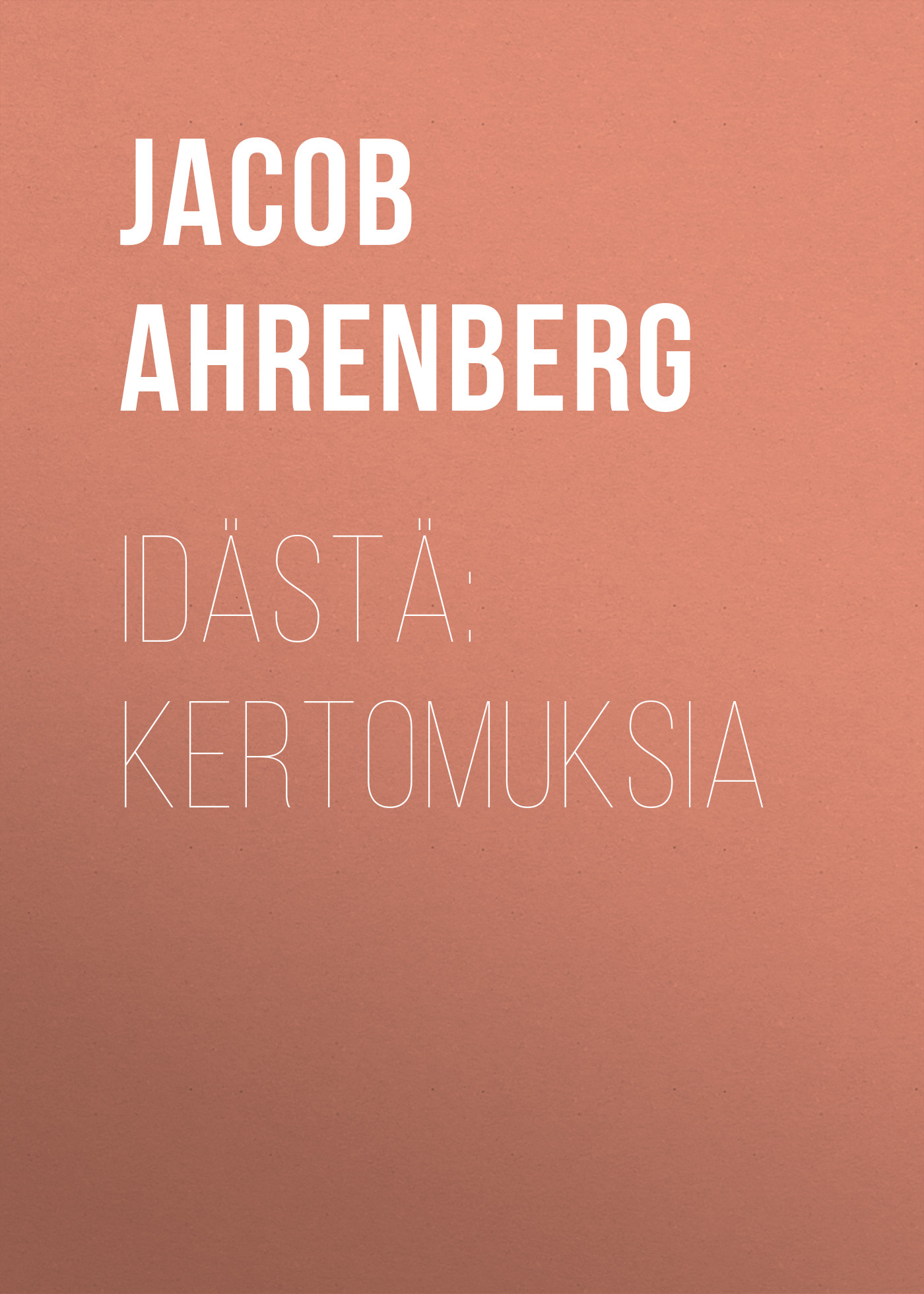 Обложка книги «Idästä: Kertomuksia»