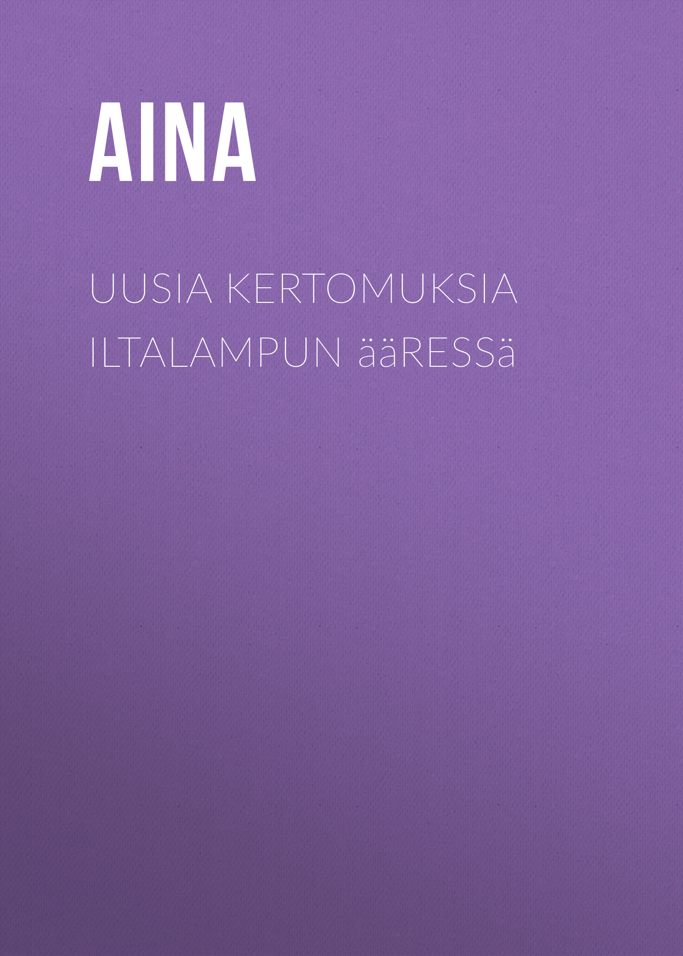 Обложка книги «Uusia kertomuksia iltalampun ääressä»