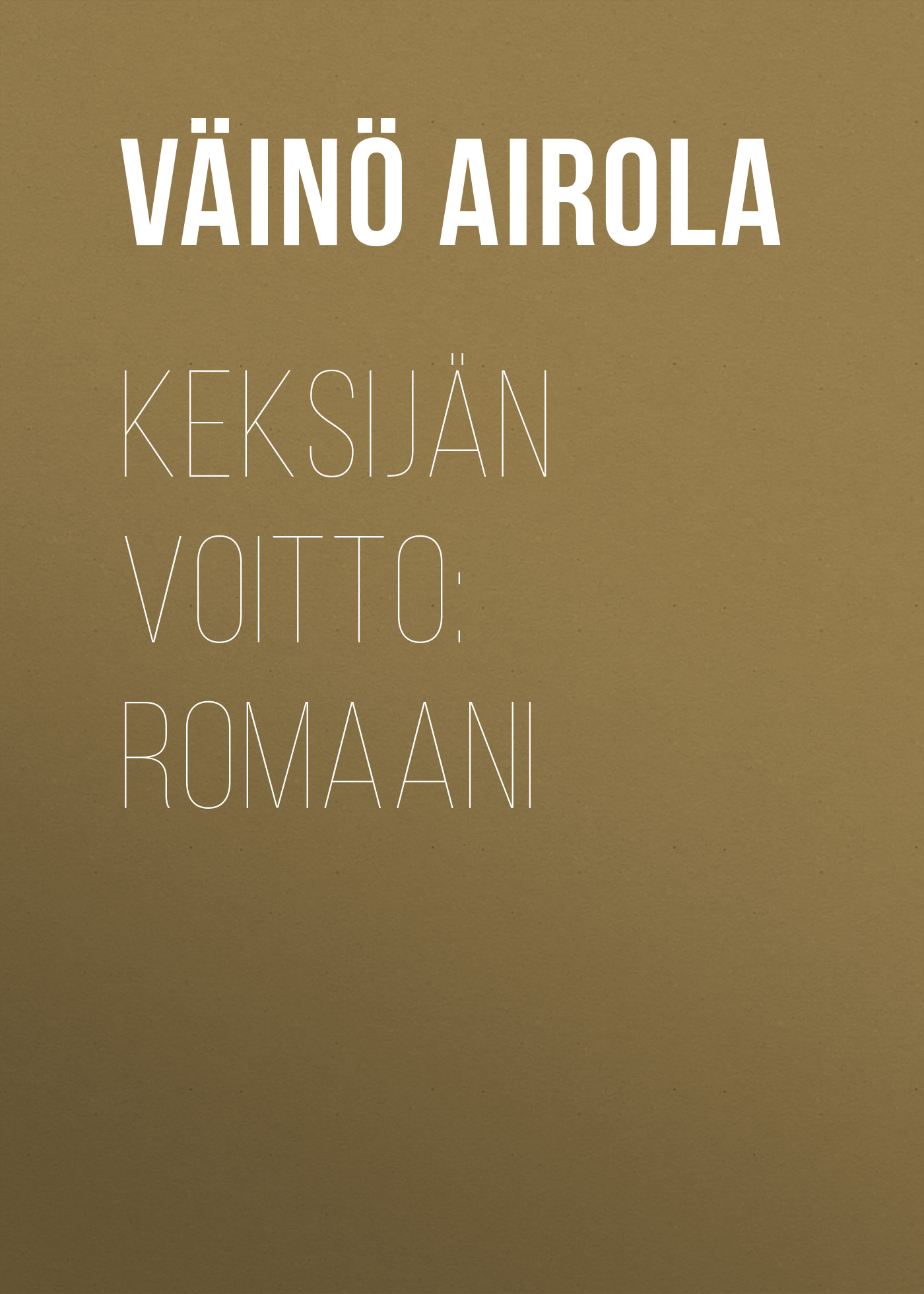 Обложка книги «Keksijän voitto: Romaani»