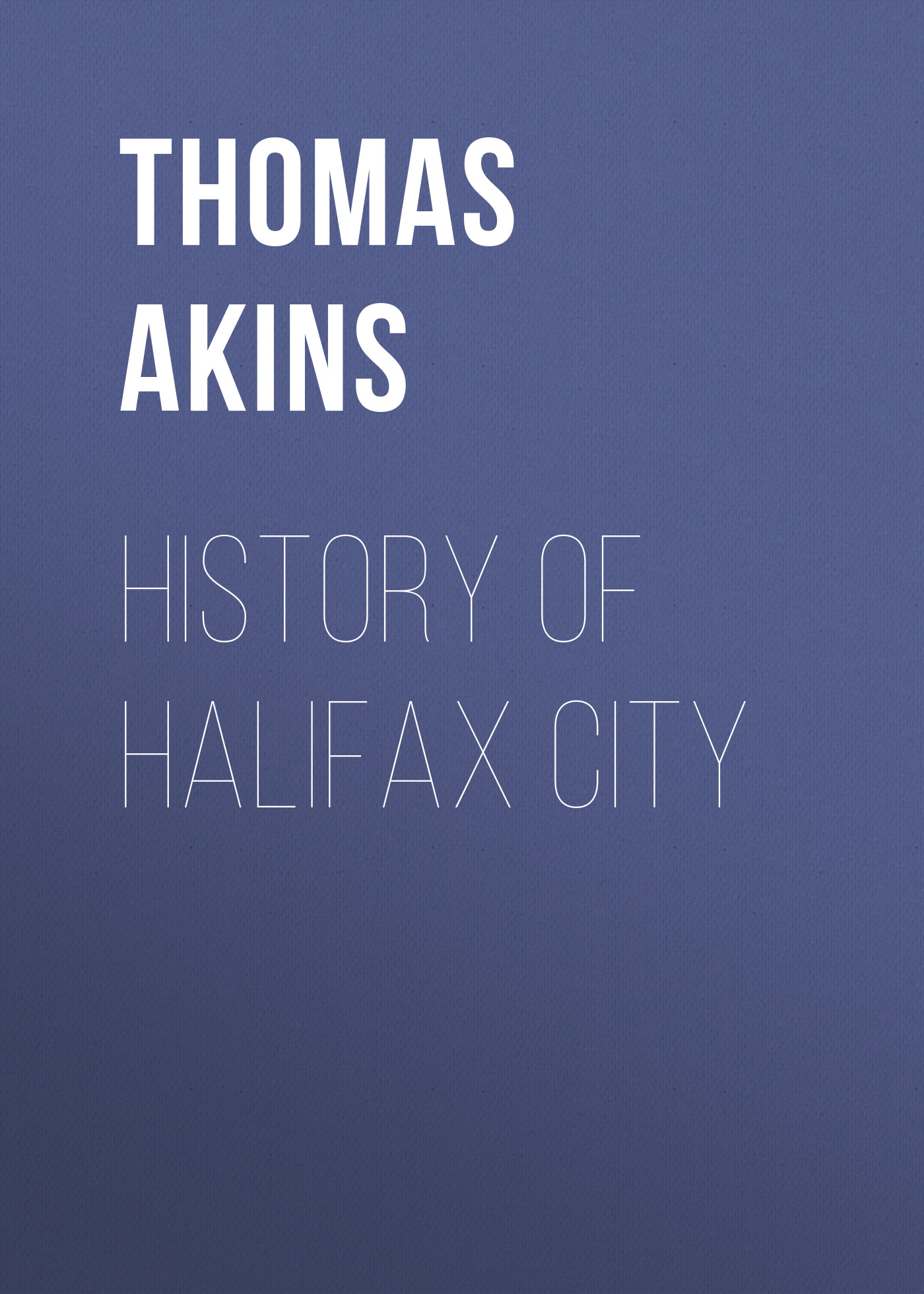 Обложка книги «History of Halifax City»