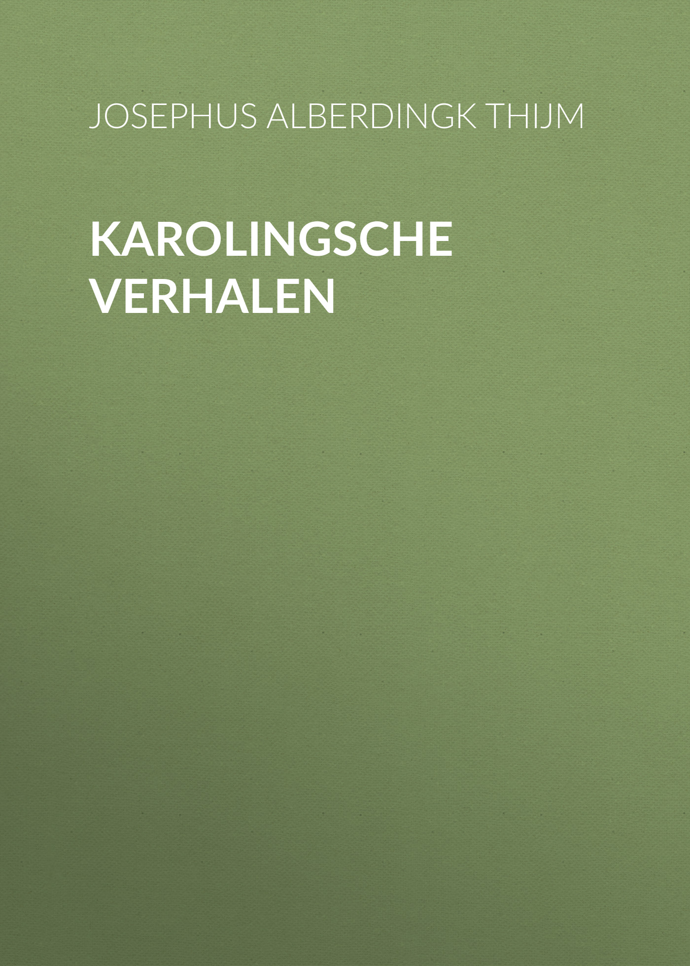 Обложка книги «Karolingsche Verhalen»