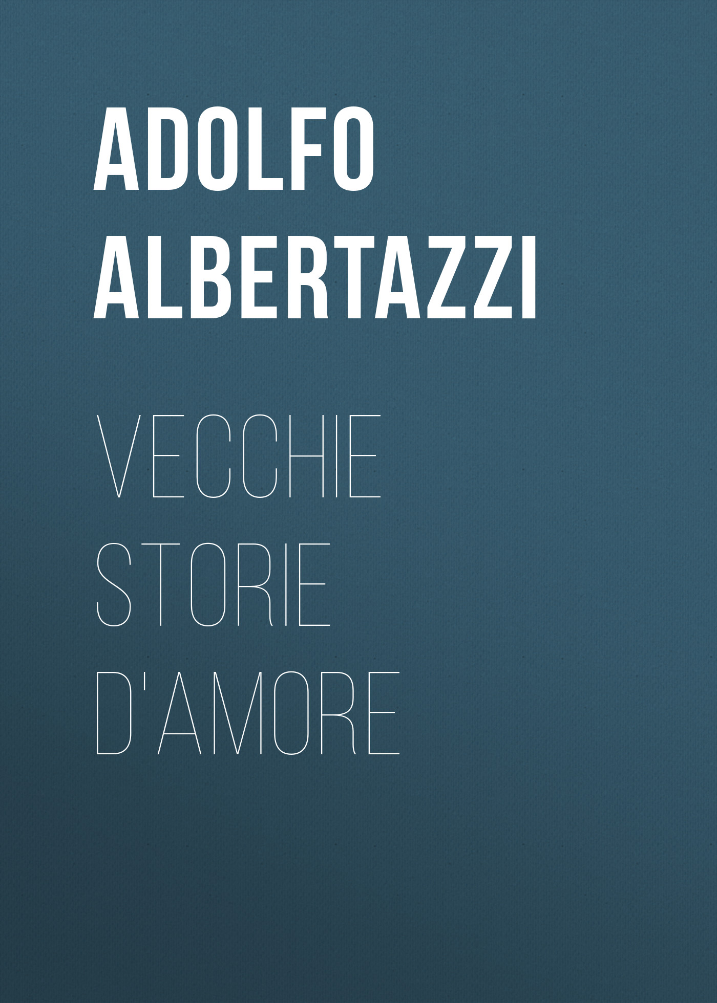 Обложка книги «Vecchie storie d'amore»