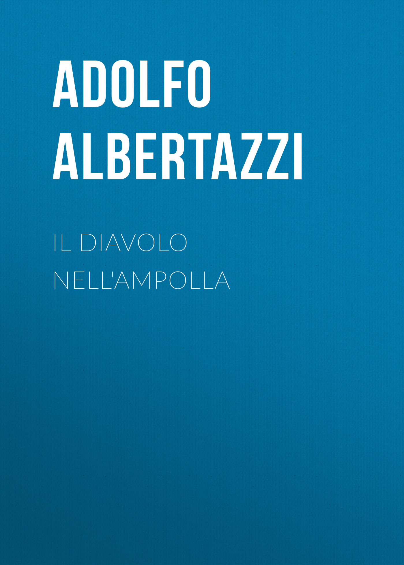 Обложка книги «Il diavolo nell'ampolla»