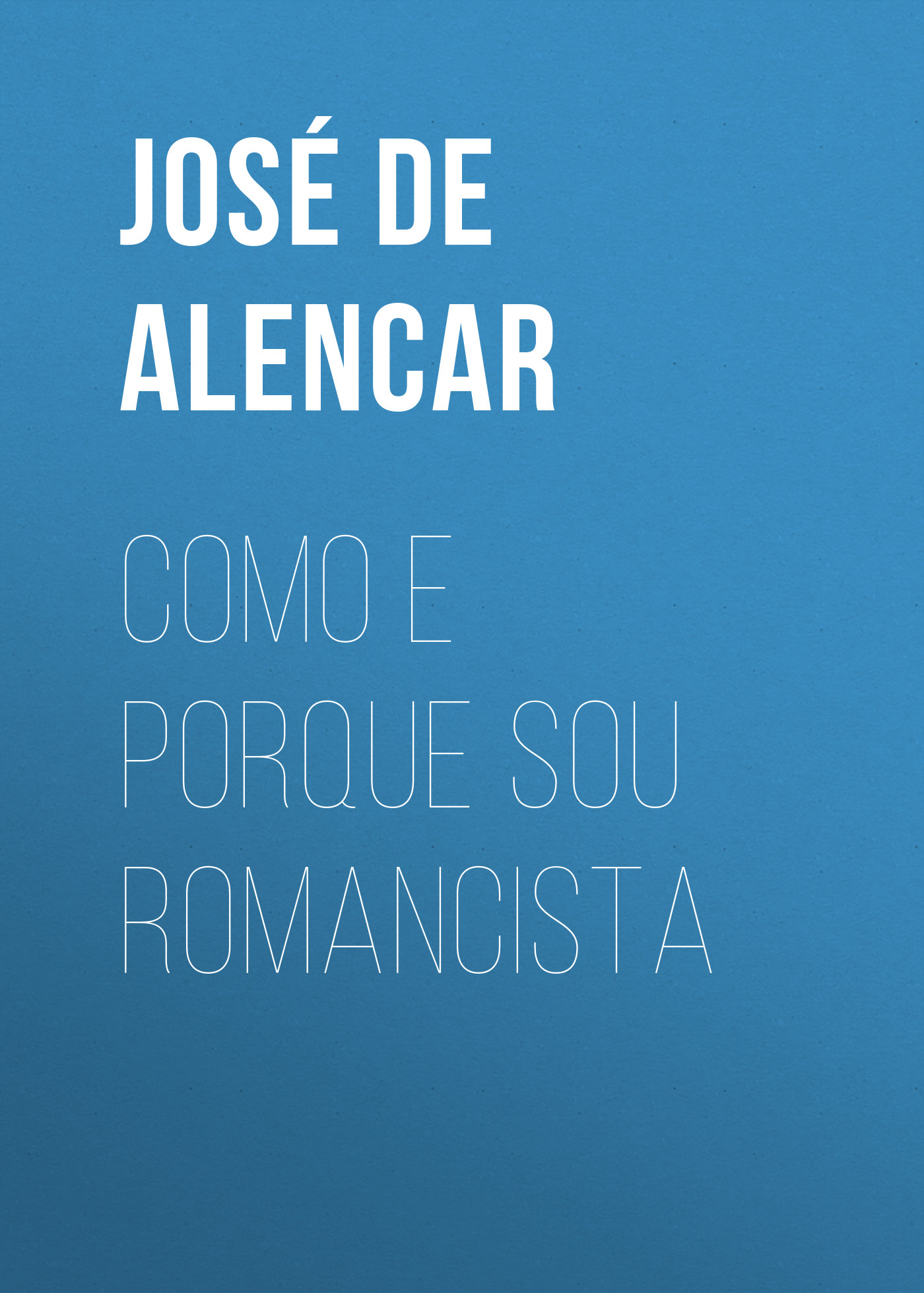 Обложка книги «Como e porque sou romancista»