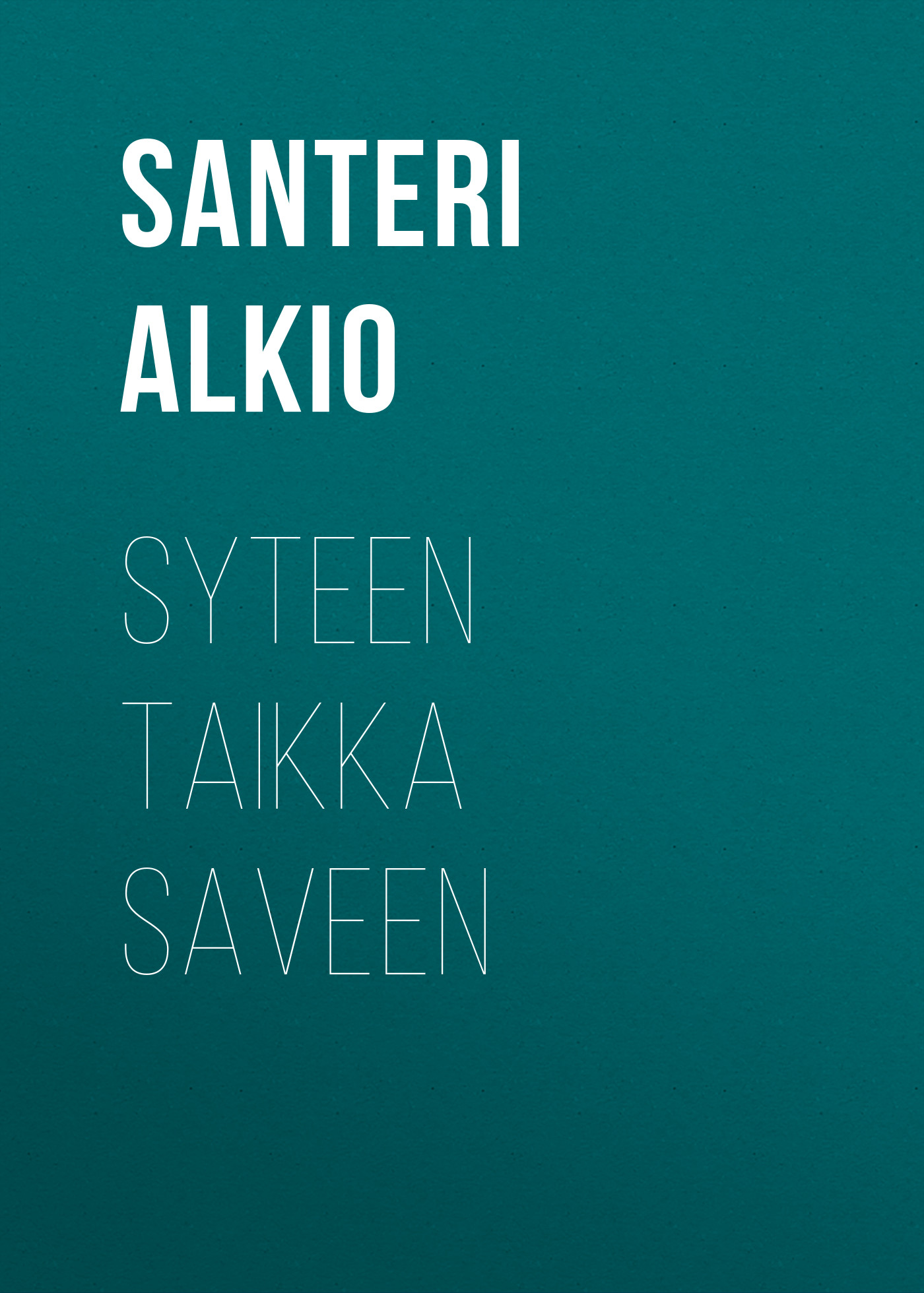 Обложка книги «Syteen taikka saveen»