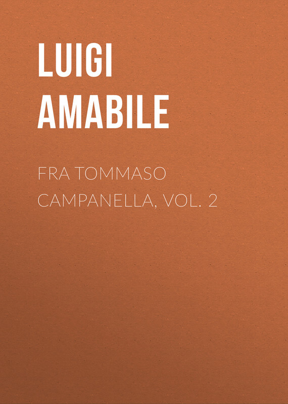 Обложка книги «Fra Tommaso Campanella, Vol. 2»