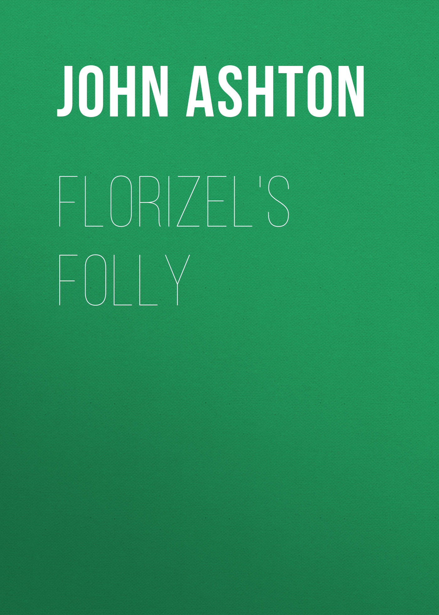 Обложка книги «Florizel's Folly»