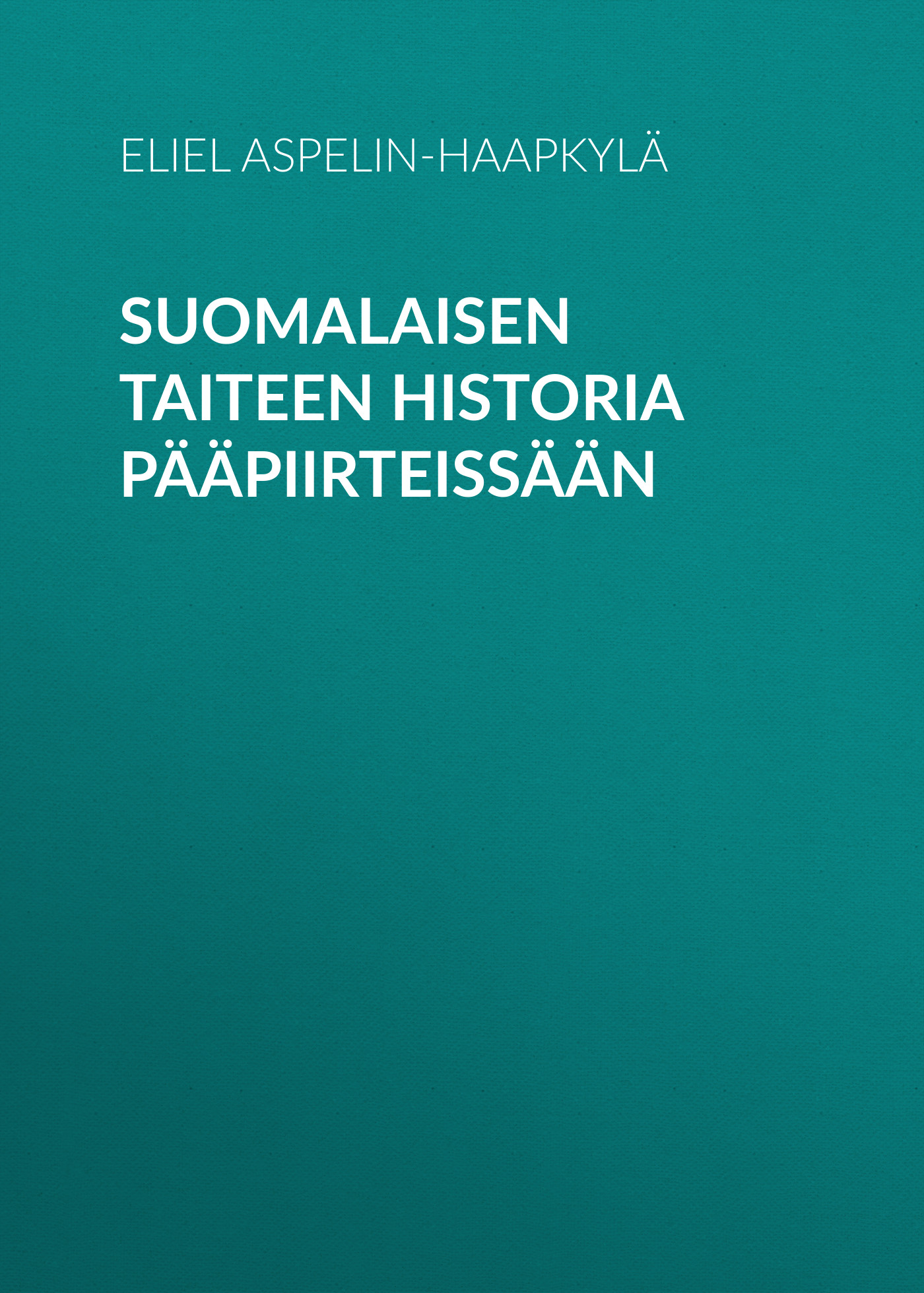 Обложка книги «Suomalaisen taiteen historia pääpiirteissään»