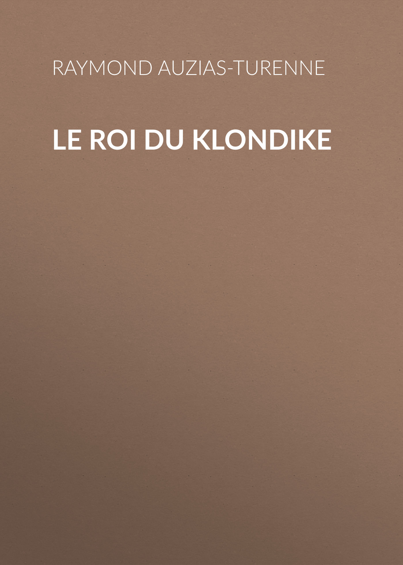 Обложка книги «Le roi du Klondike»