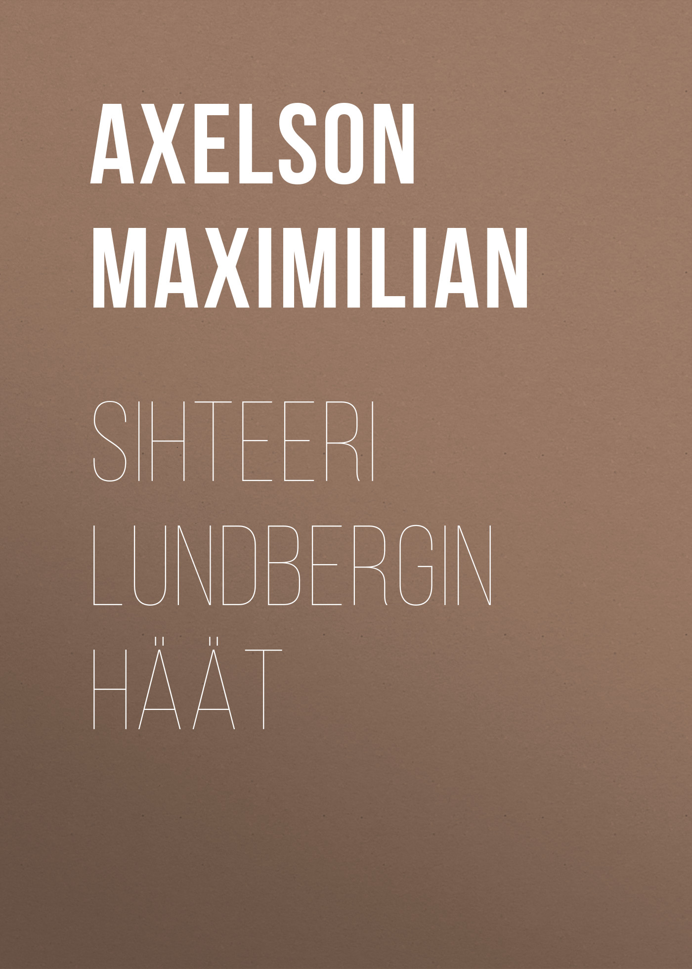 Обложка книги «Sihteeri Lundbergin häät»