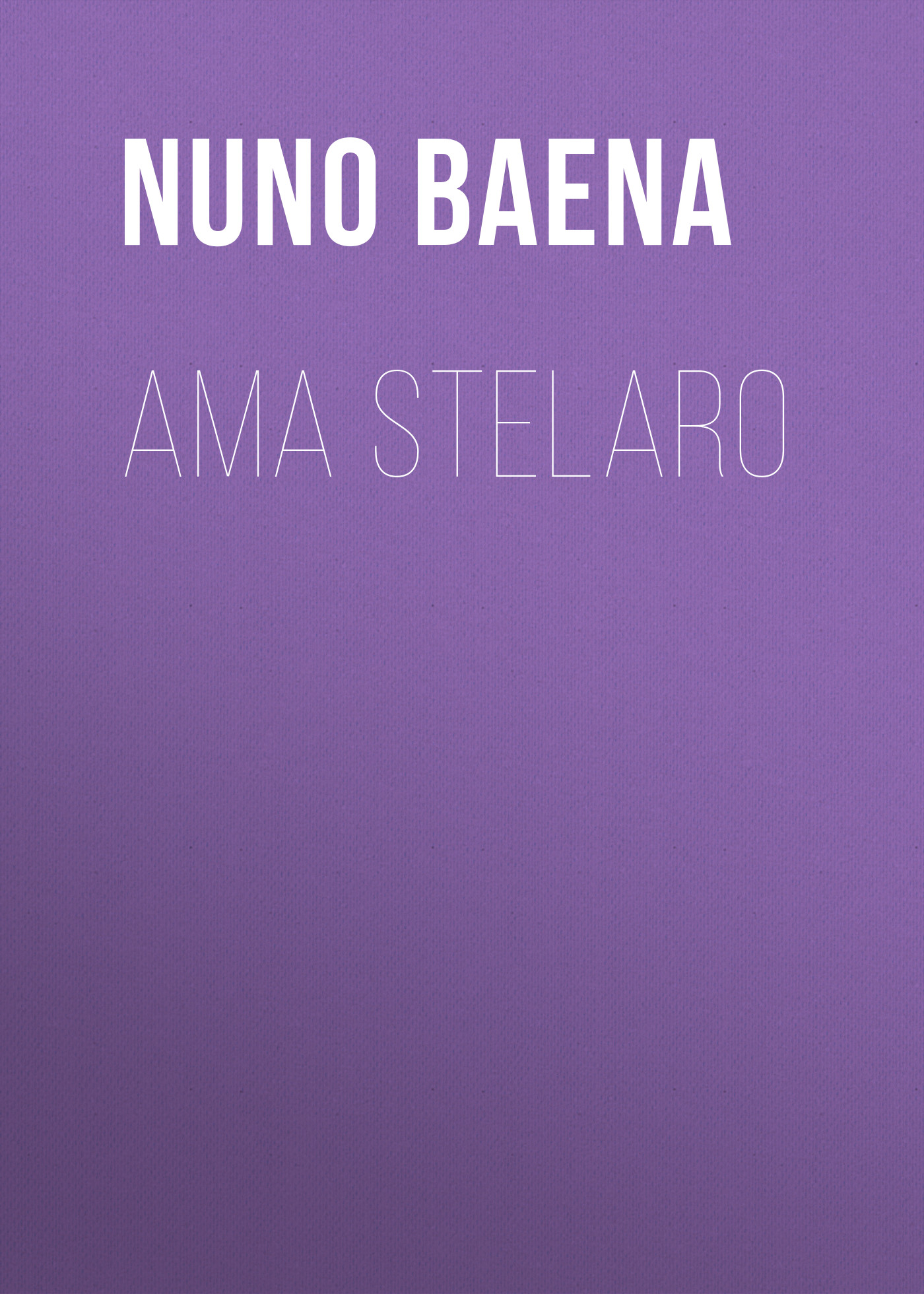 Обложка книги «Ama Stelaro»