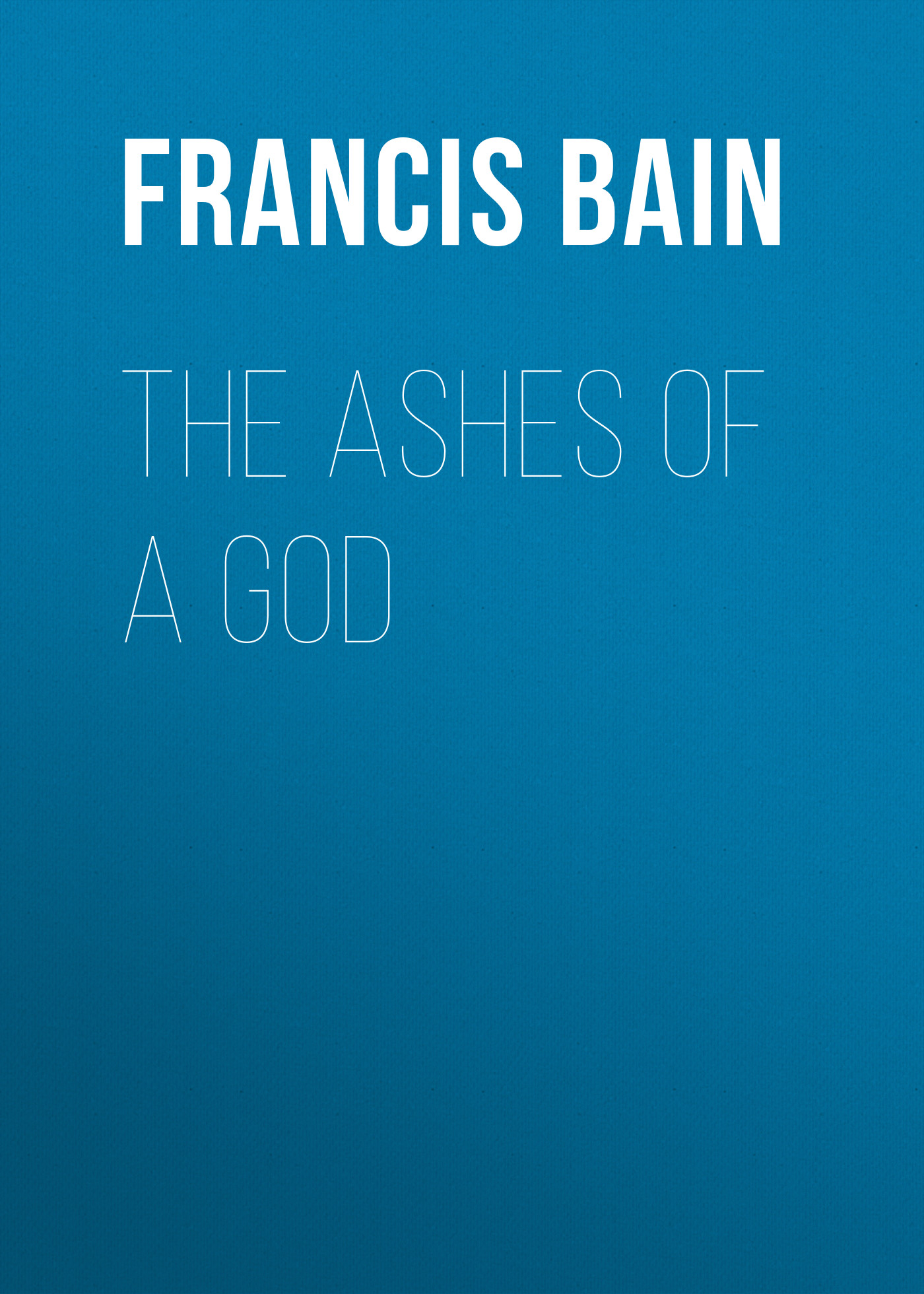 Обложка книги «The Ashes of a God»