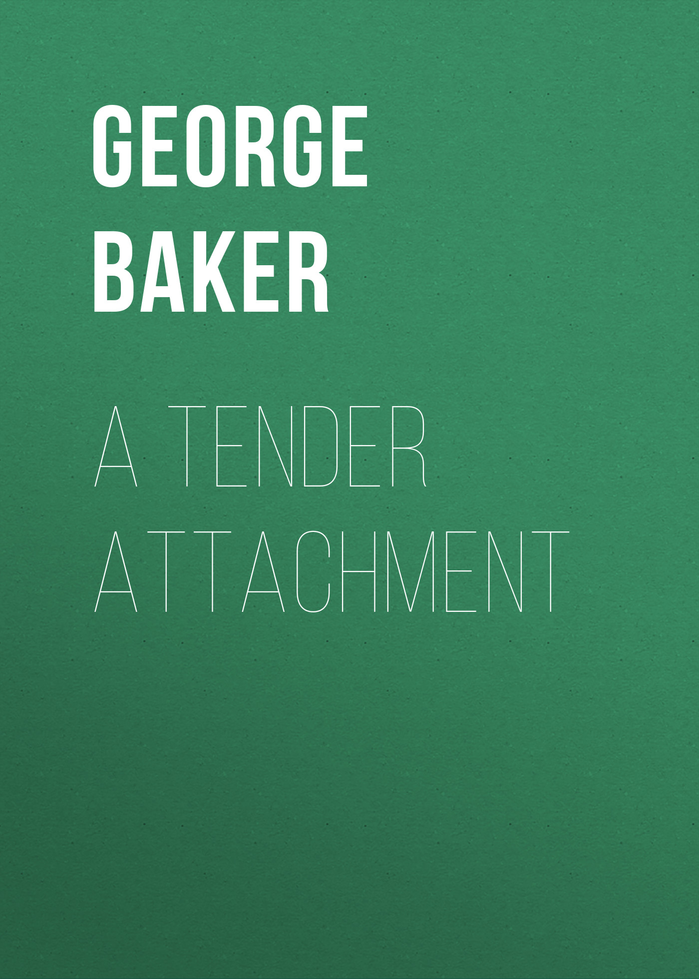 Обложка книги «A Tender Attachment»