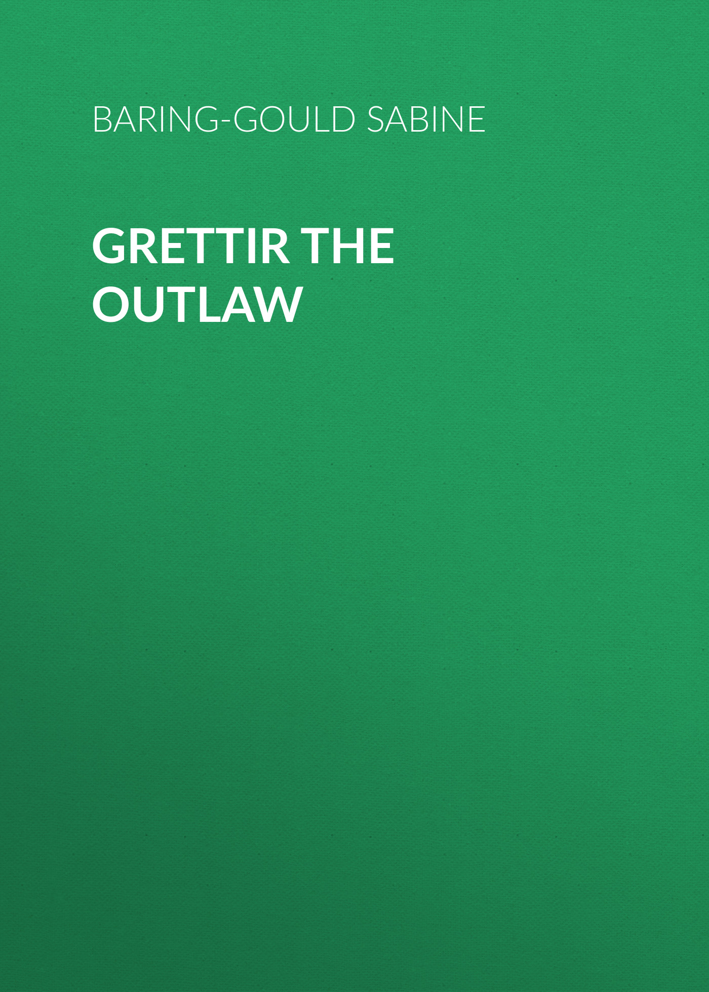 Обложка книги «Grettir the Outlaw»